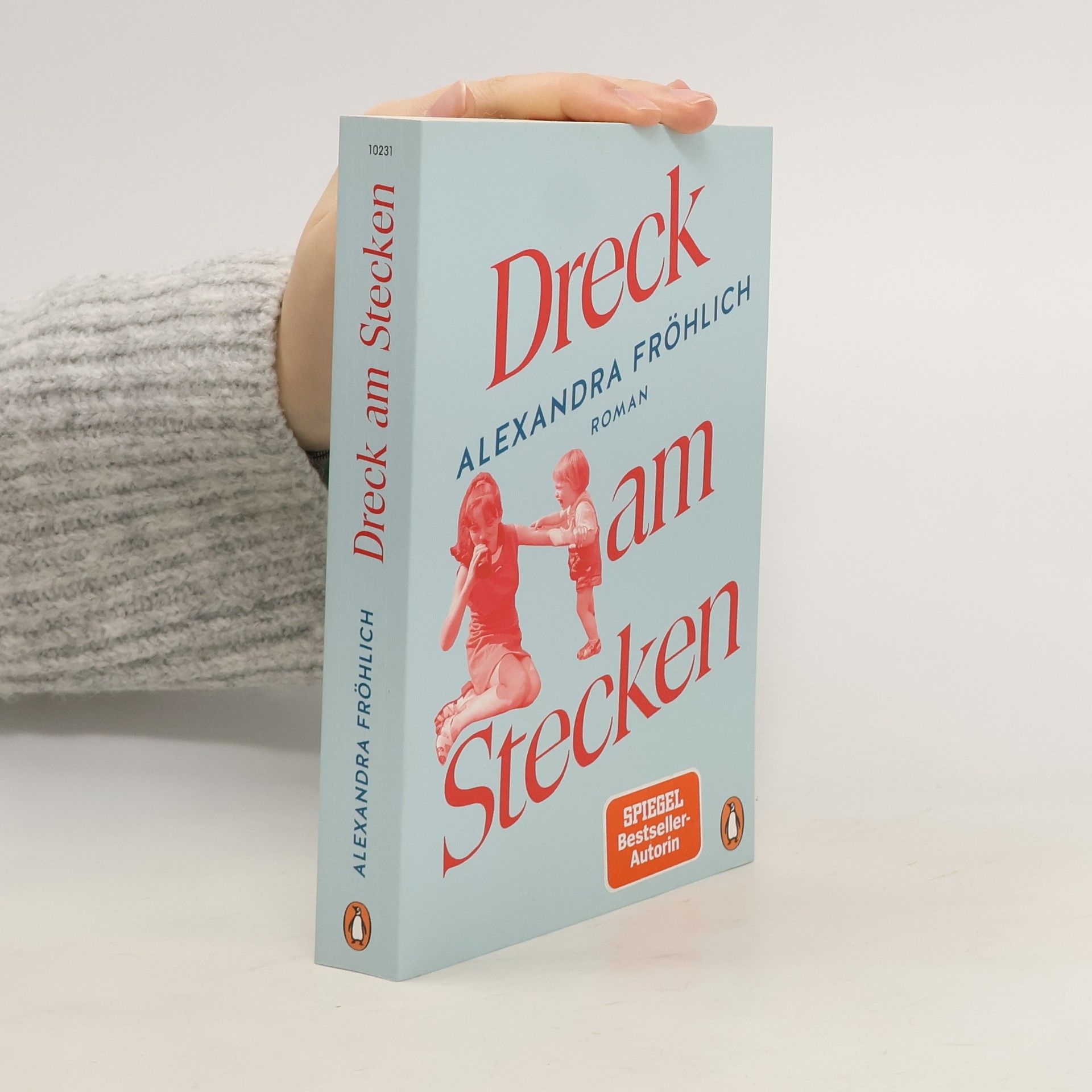 Alexandra Fröhlich Dreck am Stecken