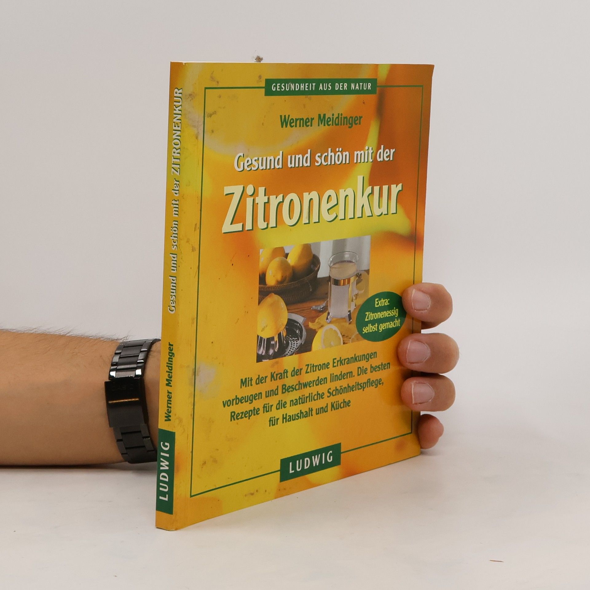Werner Meidinger Gesund und schön mit der Zitronenkur
