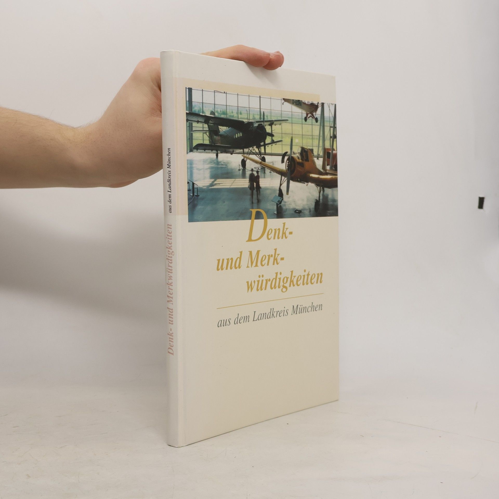 Manfred Bialucha Denk- und Merkwürdigkeiten aus dem Landkreis München