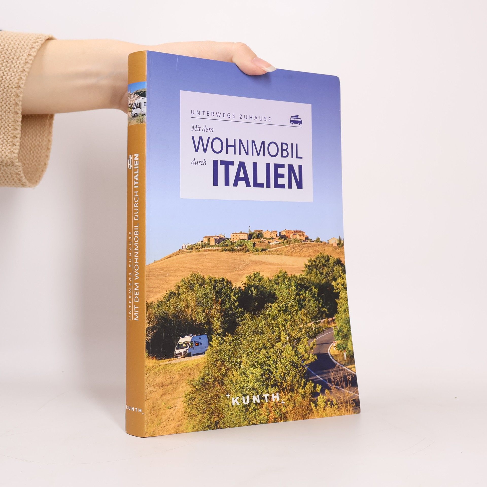 Heiner Newe KUNTH Mit dem Wohnmobil durch Italien. Unterwegs zuhause