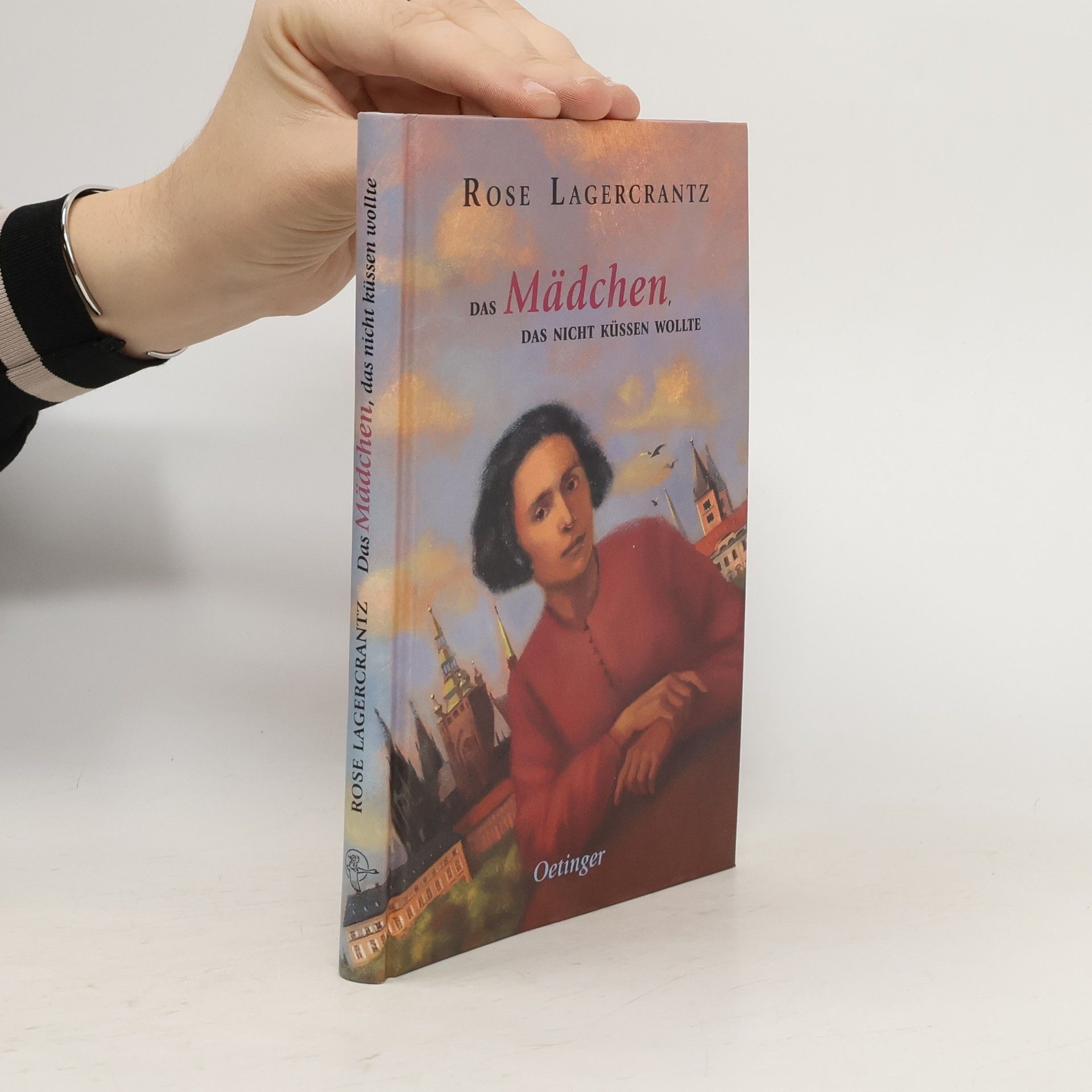 Rose Lagercrantz Das Mädchen, das nicht küssen wollte.