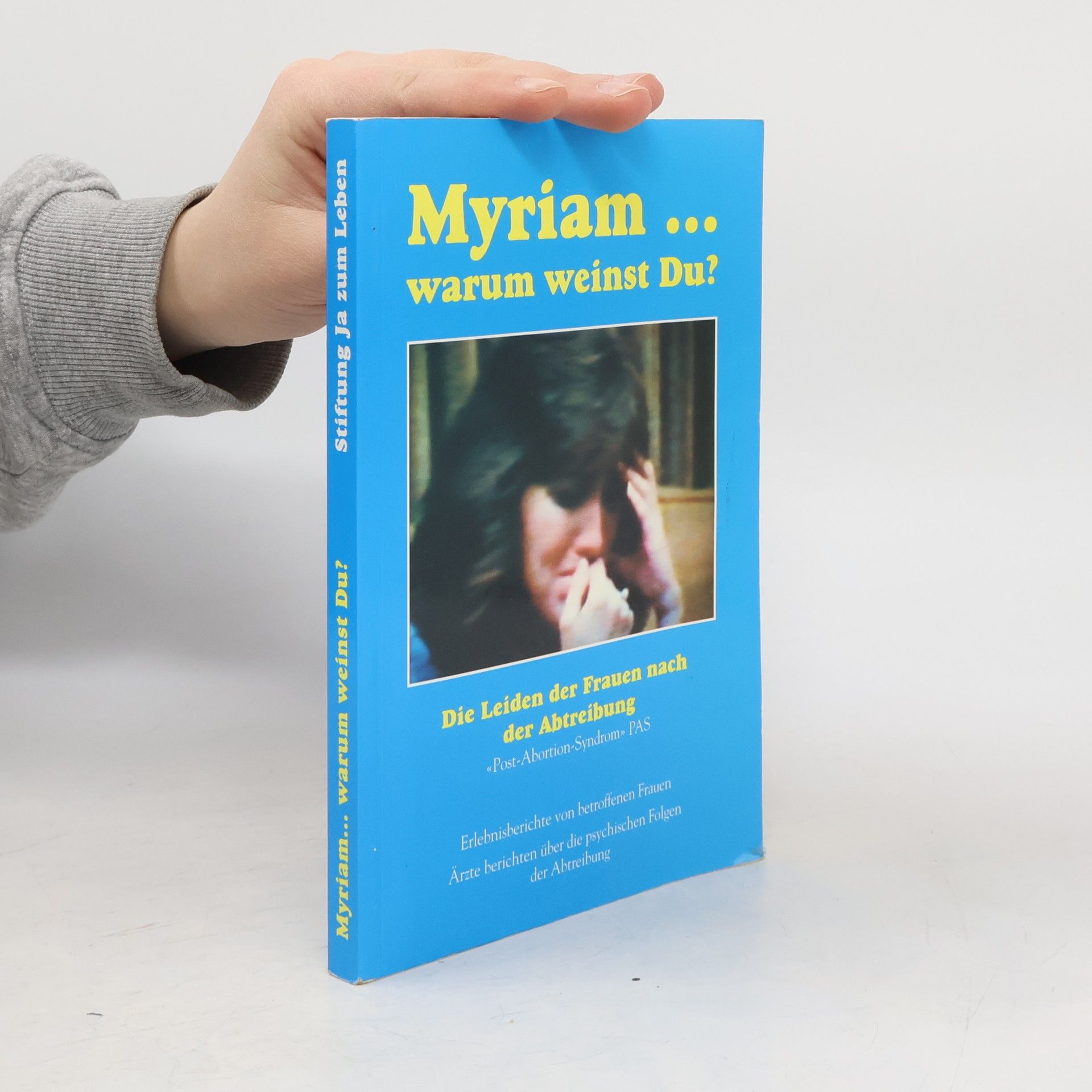 Pius Stössel Myriam ... warum weinst Du?