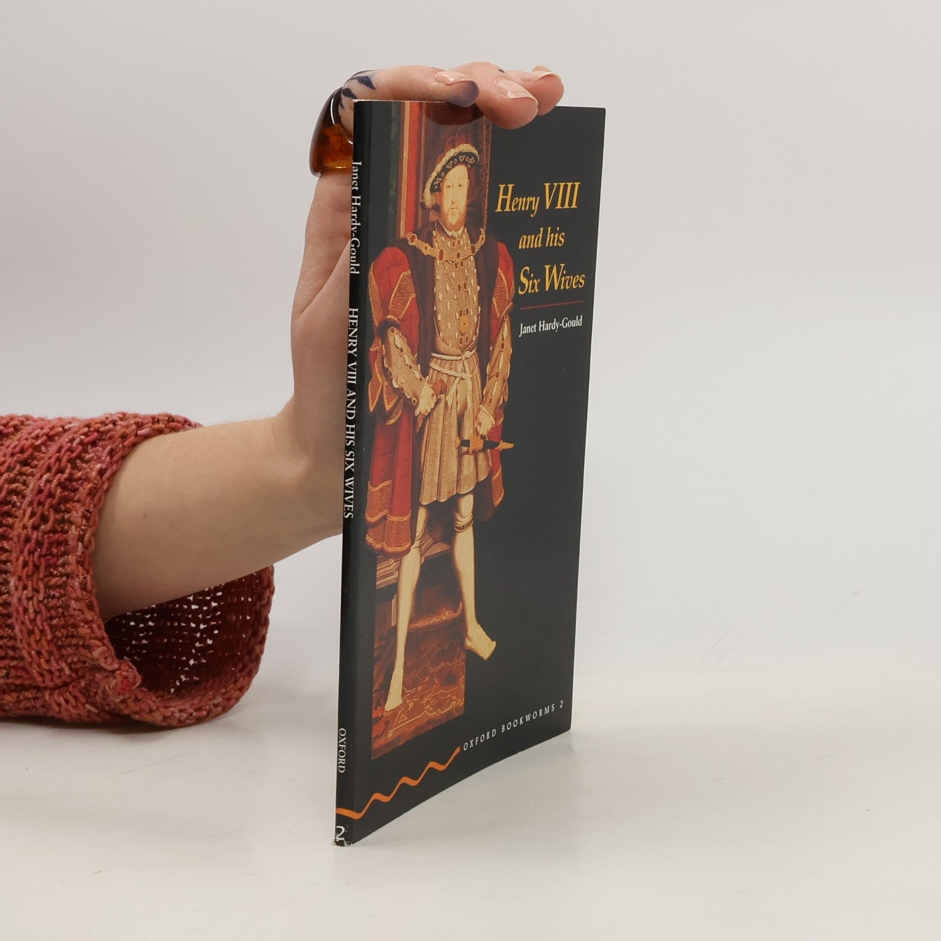 Janet Hardy Gould Henry VIII. and his Six Wives