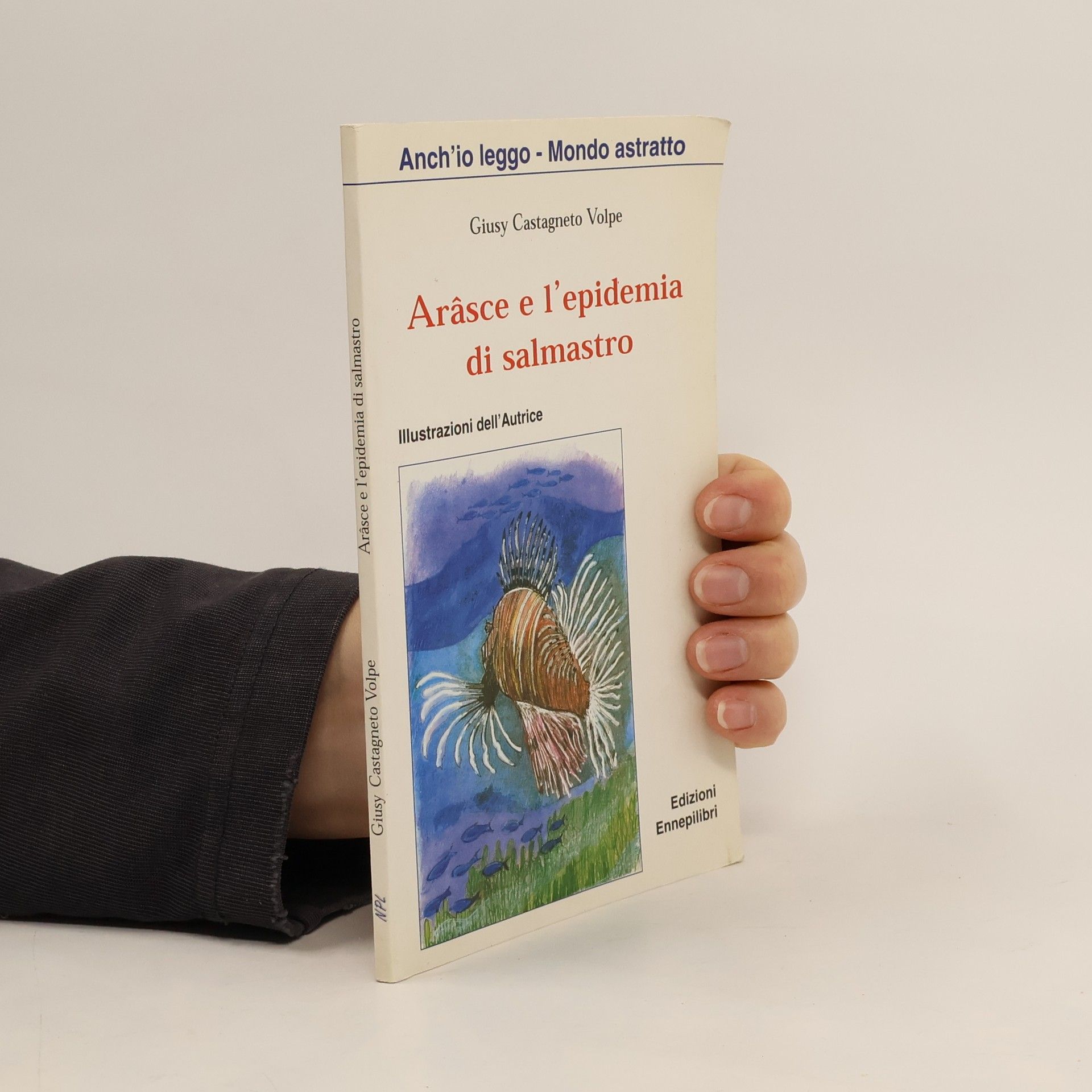 Giusy Castagneto Volpe Arâsce e l'epidemia di salmastro