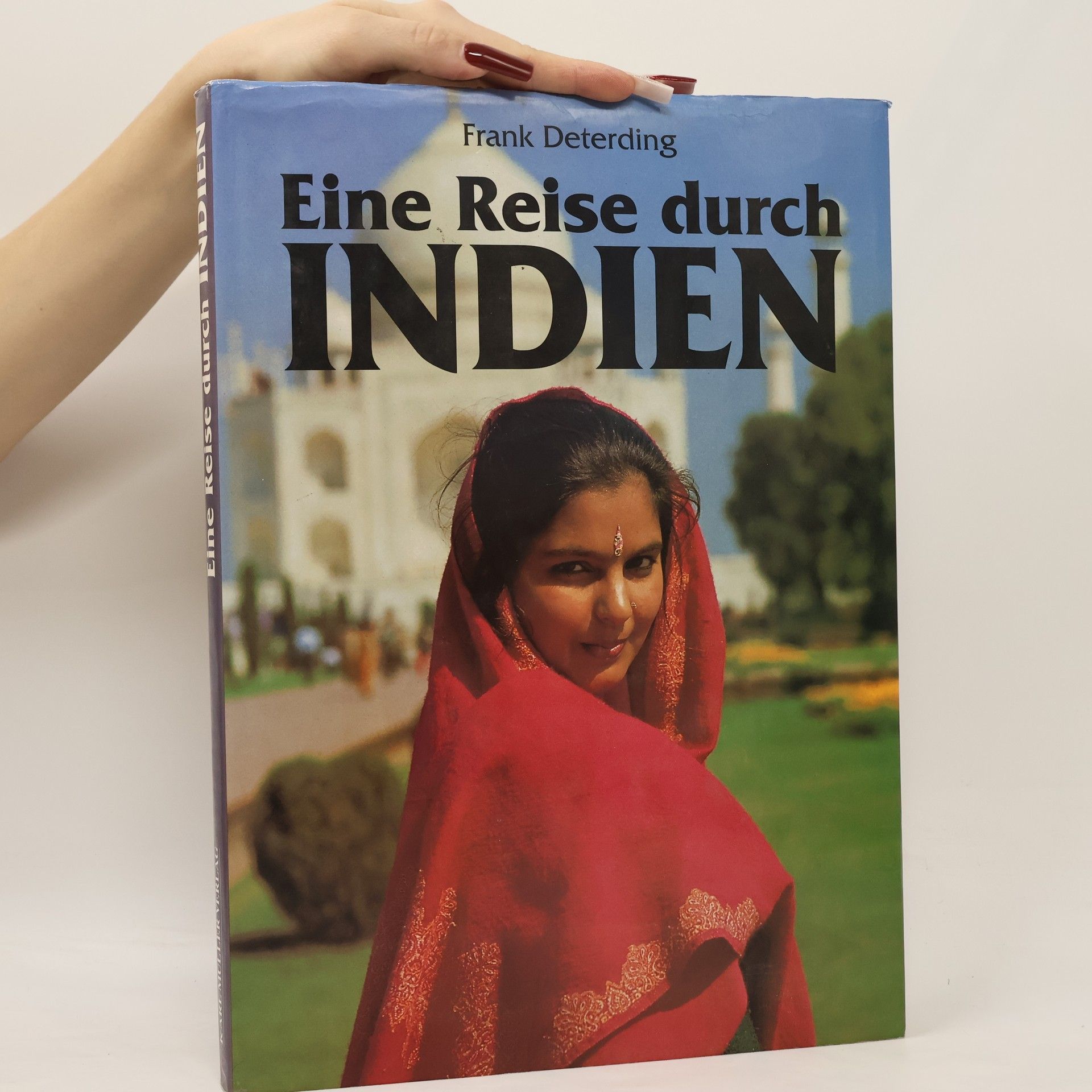 Frank Deterding Eine Reise durch Indien