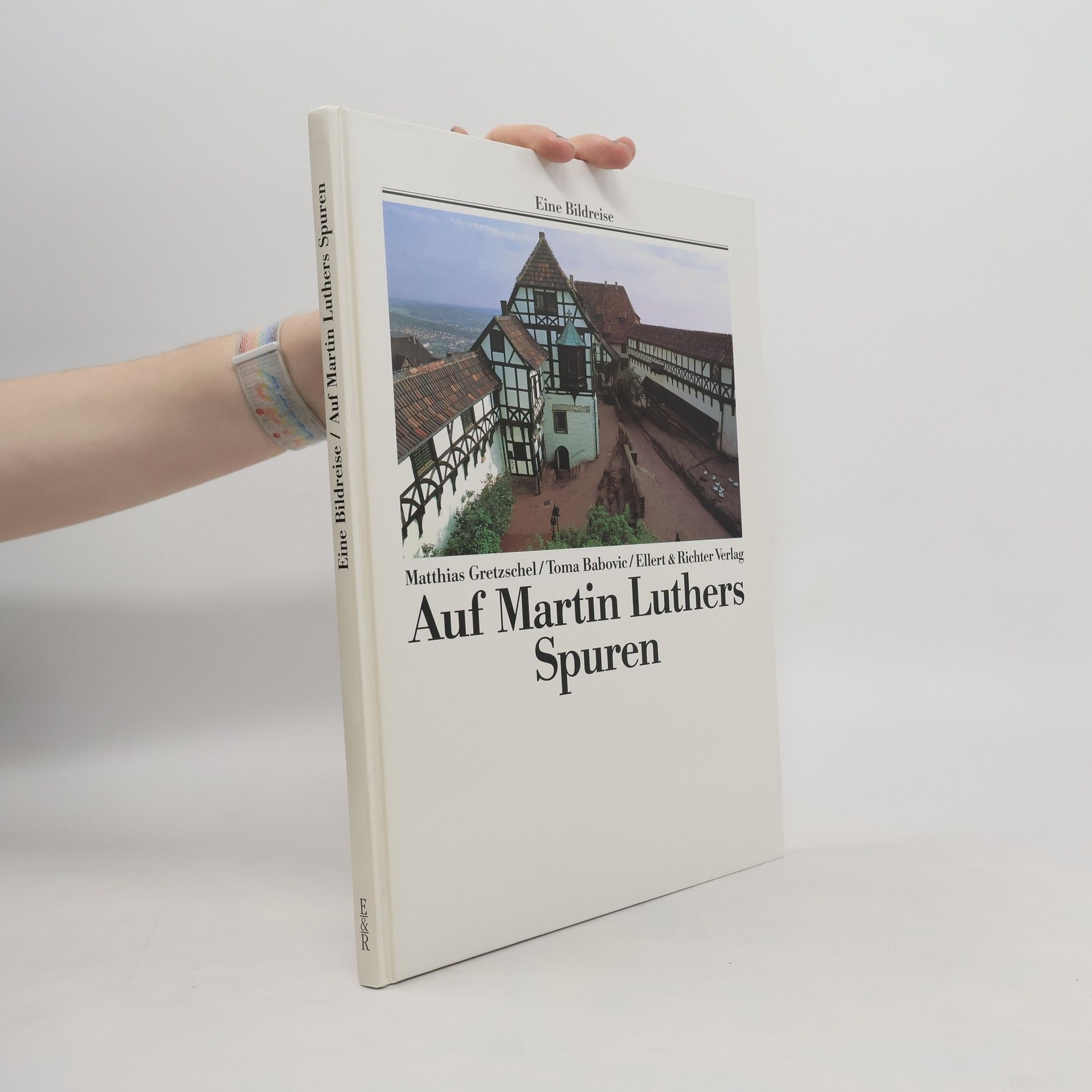 Kolektiv autorů Auf Martin Luthers Spuren