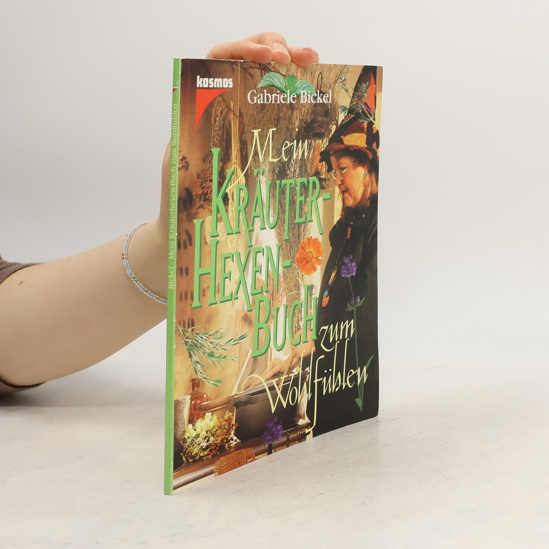 Gabriela Bickel Mein Kräuterexen buch zum Wohlfühlen