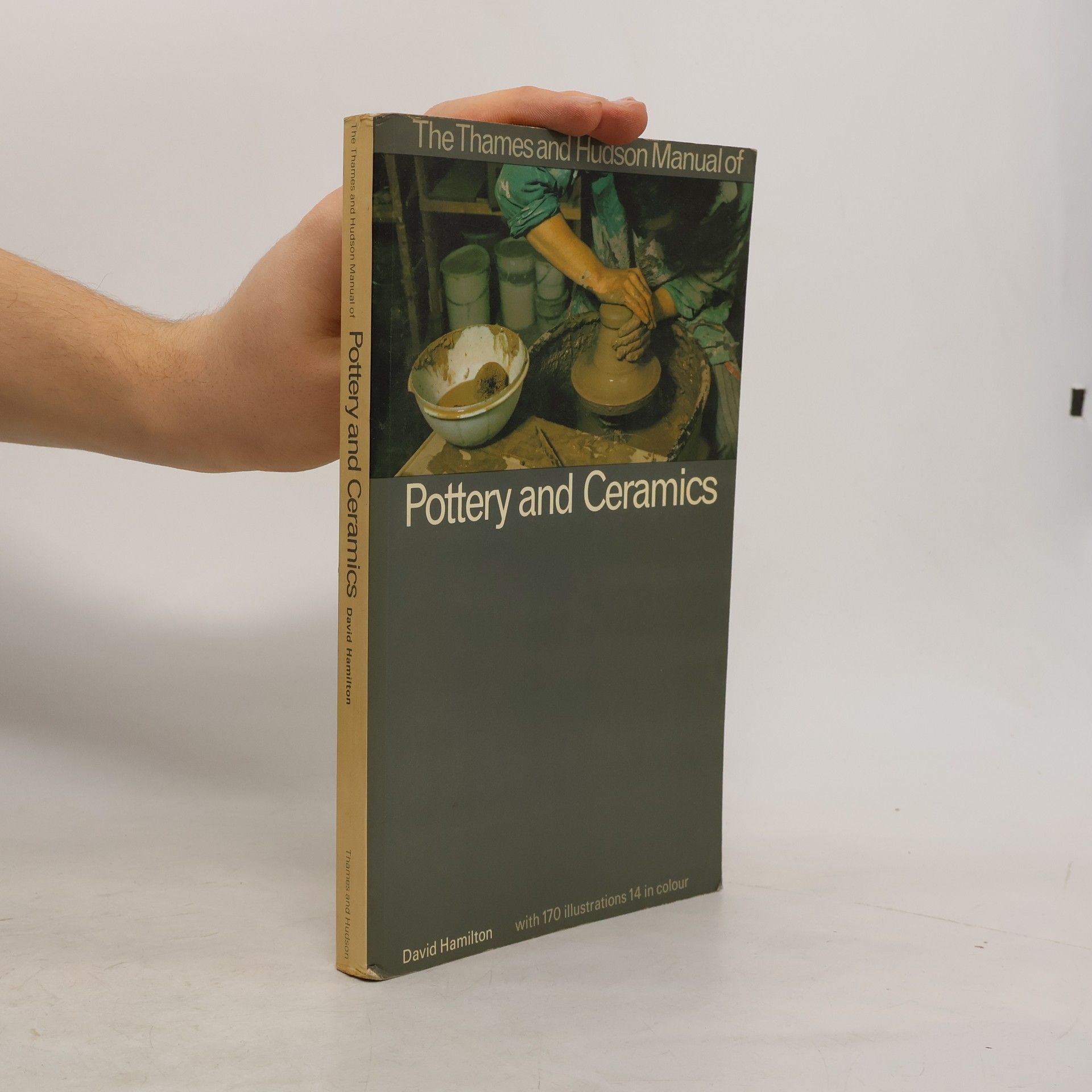 David Hamilton Thames and Hudson Manual of Pottery and Ceramics