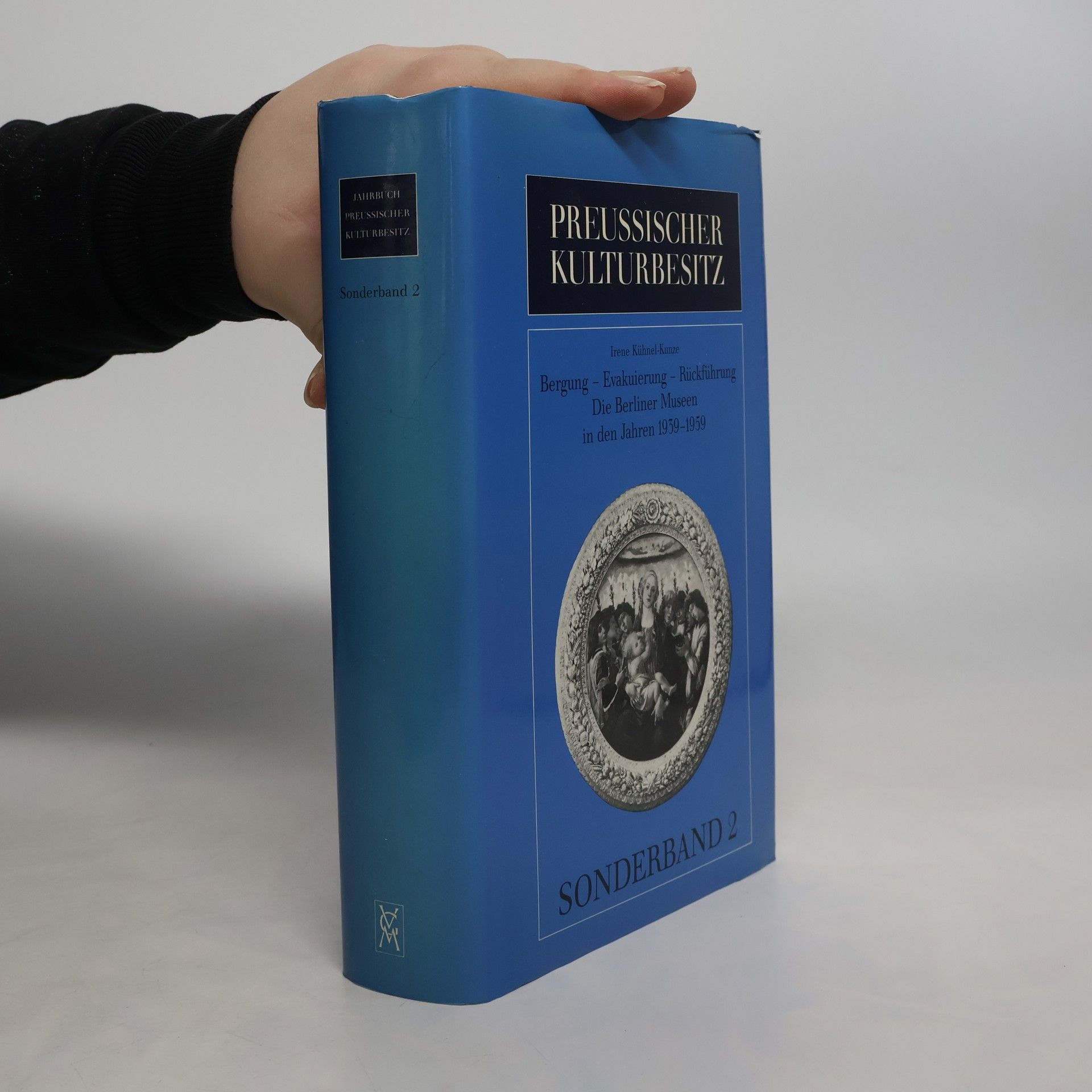 Irene Kühnel-Kunze Bergung, Evakuierung, Rückführung. Die Berliner Museen in den Jahren 1939-1959
