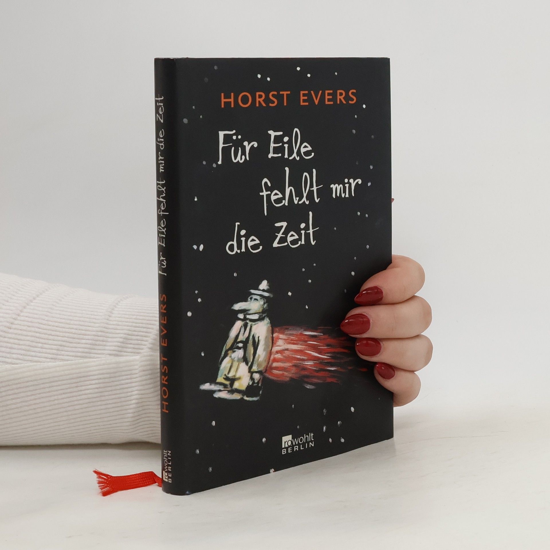 Horst Evers Für Eile fehlt mir die Zeit