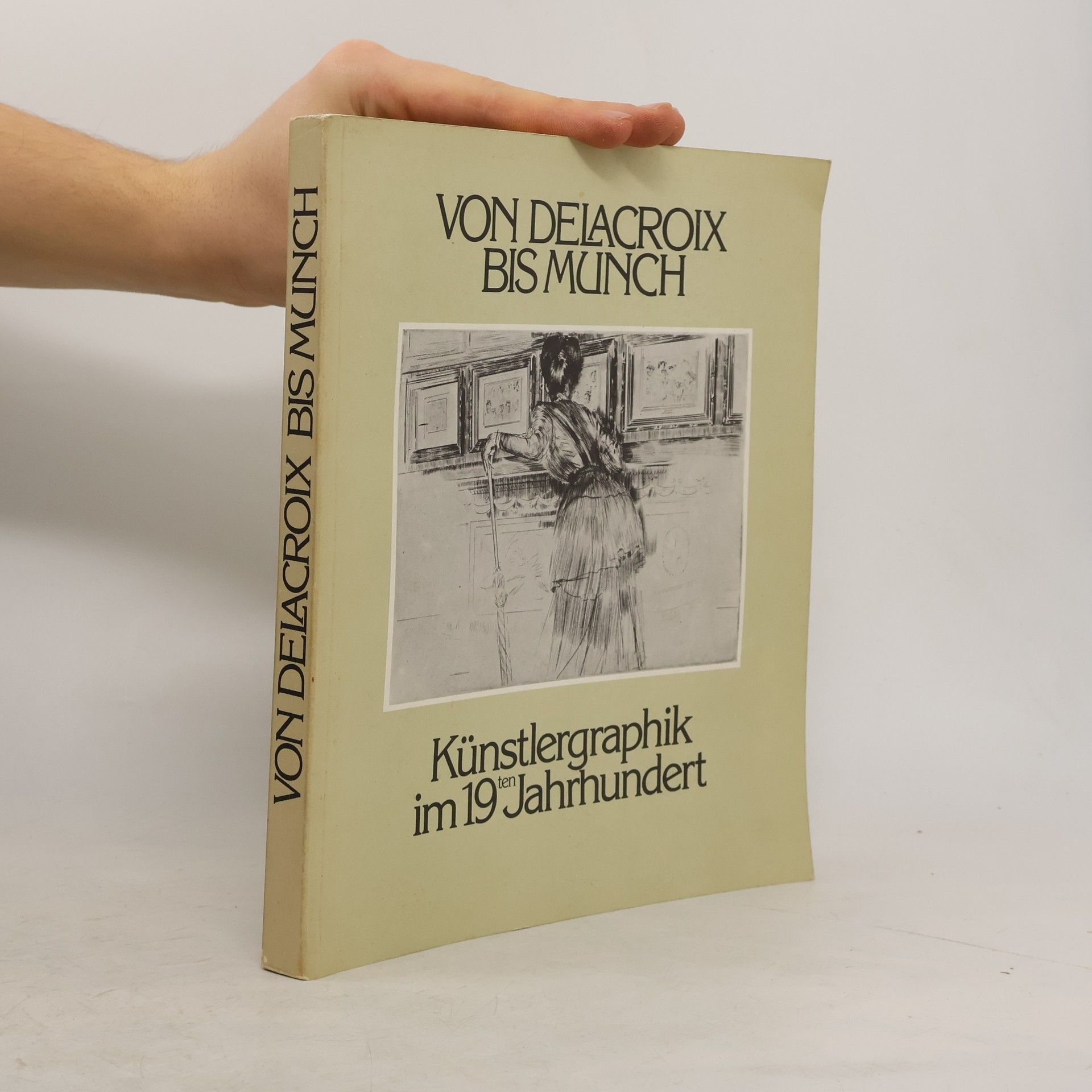 Von Delacroix bis Munch. Künstlergraphik im 19. Jahrhundert