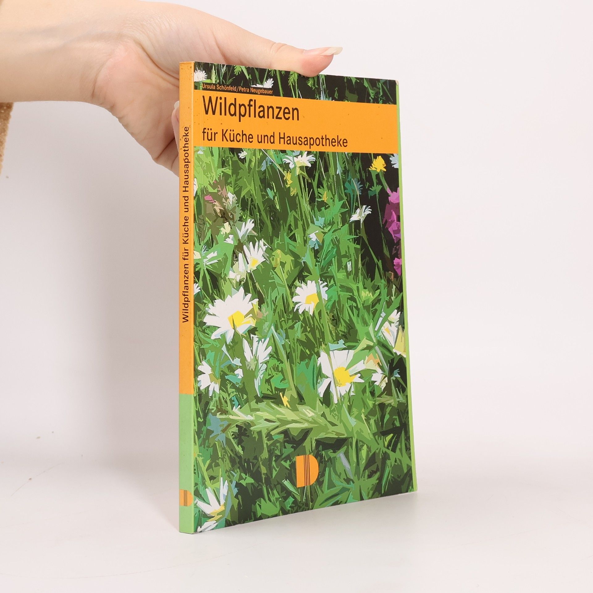 Wildpflanzen für Küche und Hausapotheke