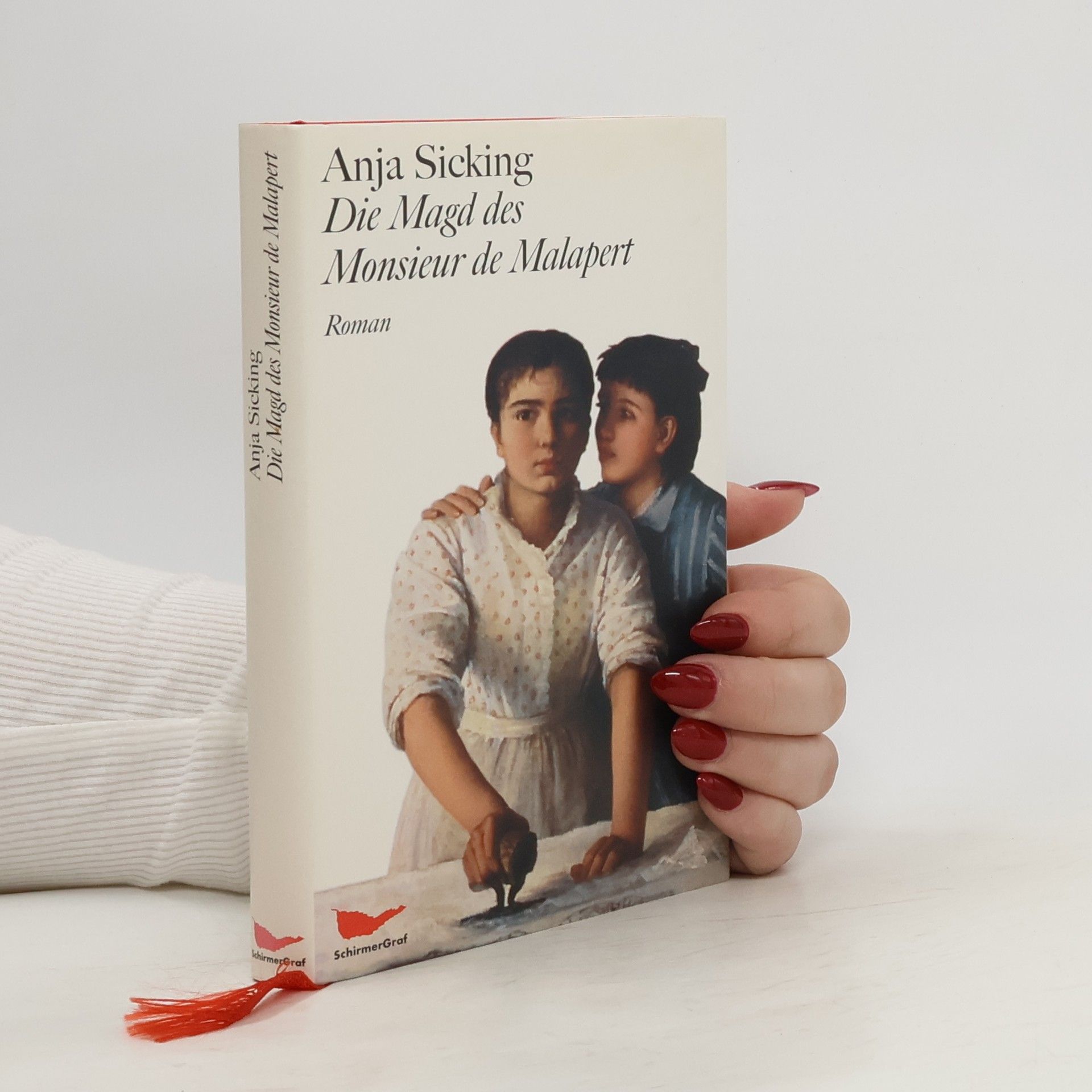 Anja Sicking Die Magd des Monsieur de Malapert