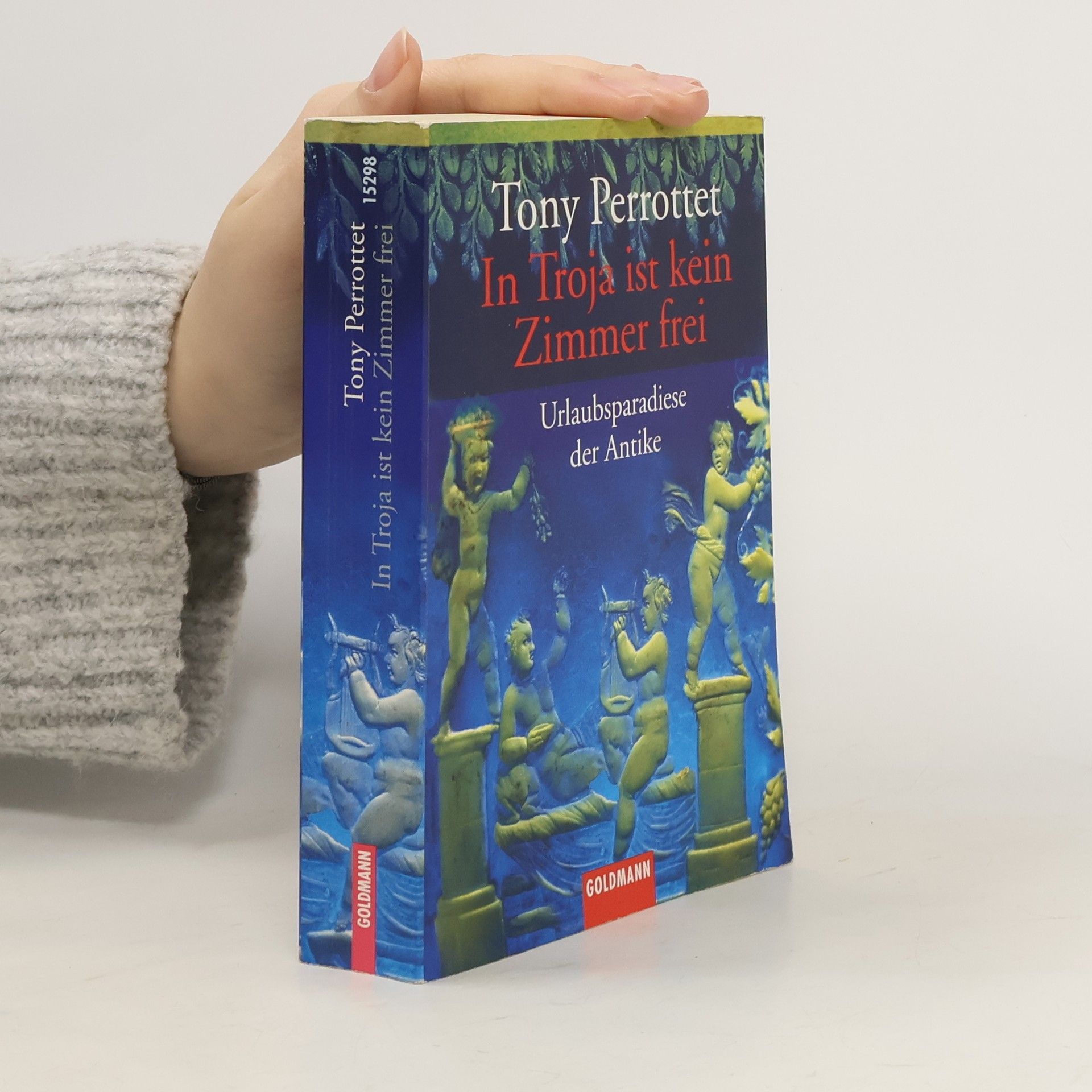 Tony Perrottet In Troja ist kein Zimmer frei