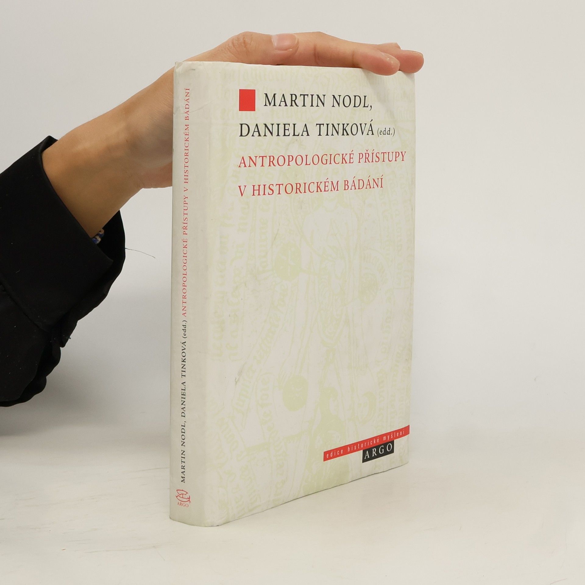 Martin Nodl Antropologické přístupy v historickém bádání