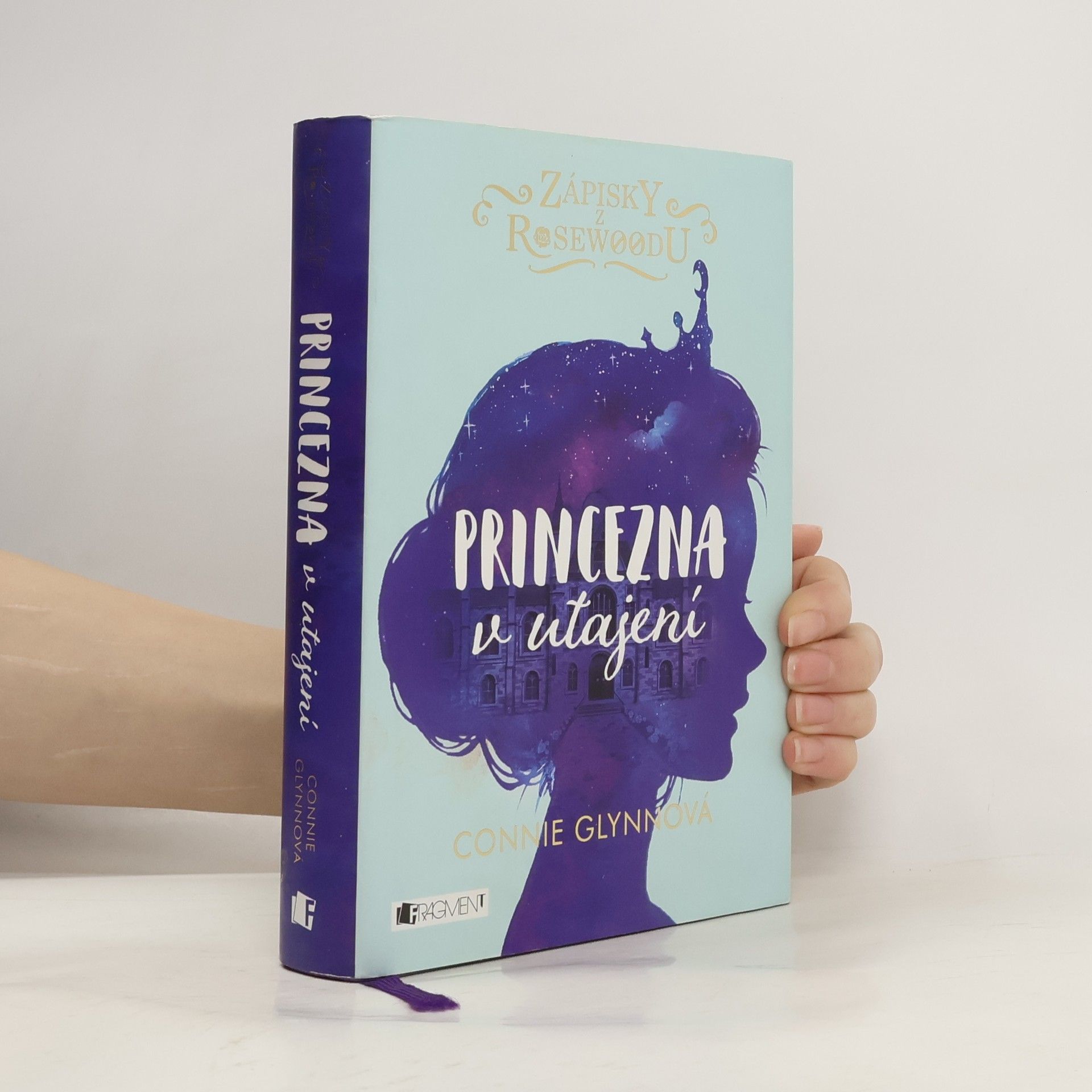 Connie Glynn Zápisky z Rosewoodu. Princezna v utajení