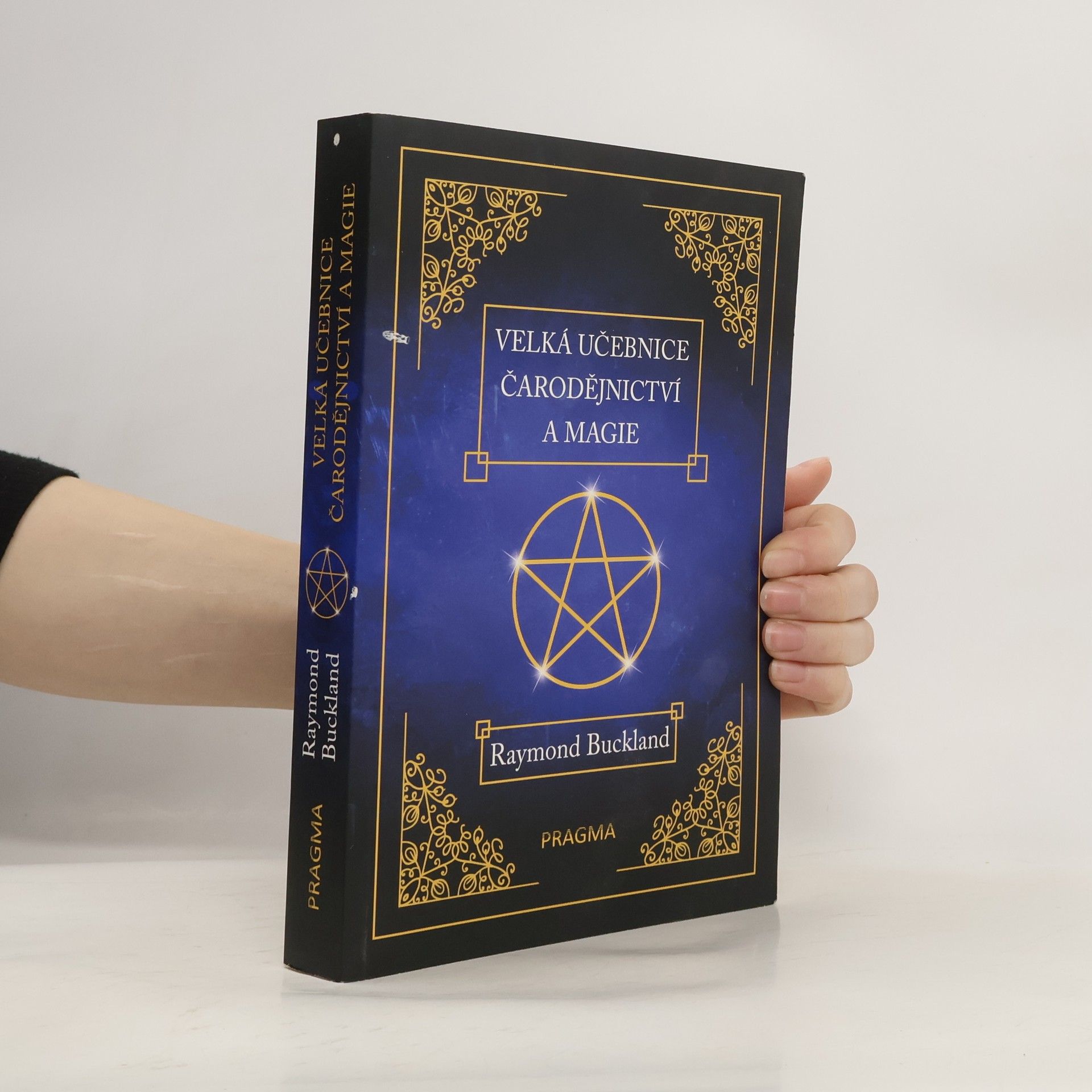 Raymond Buckland Velká učebnice čarodějnictví a magie