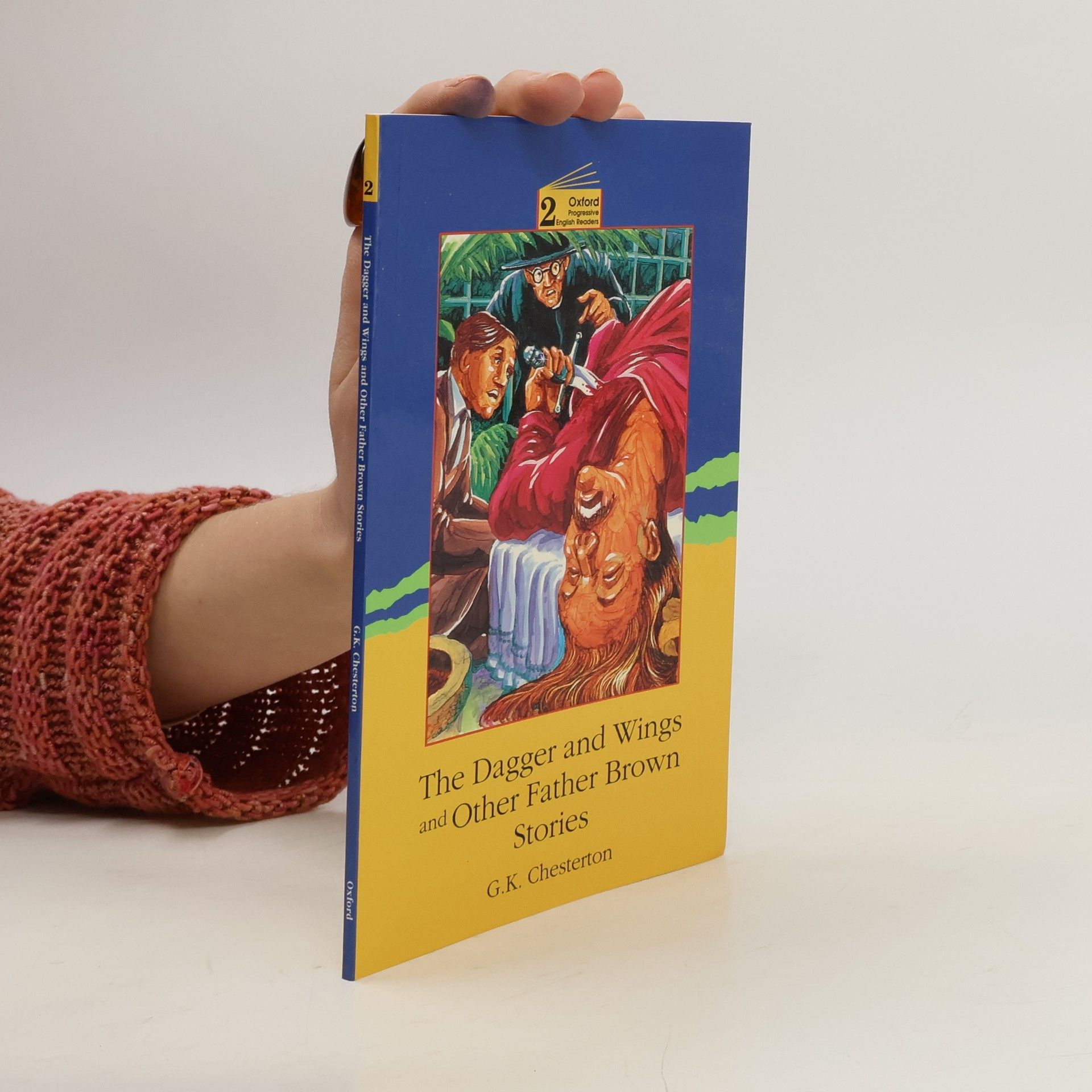 G. K. Chesterton New Oxford Progressive English Readers 2. Dagger & Wings and Other Father Brown Stories