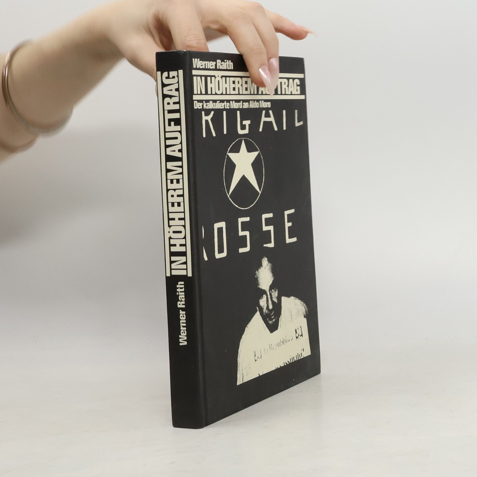 Werner Raith In höherem Auftrag