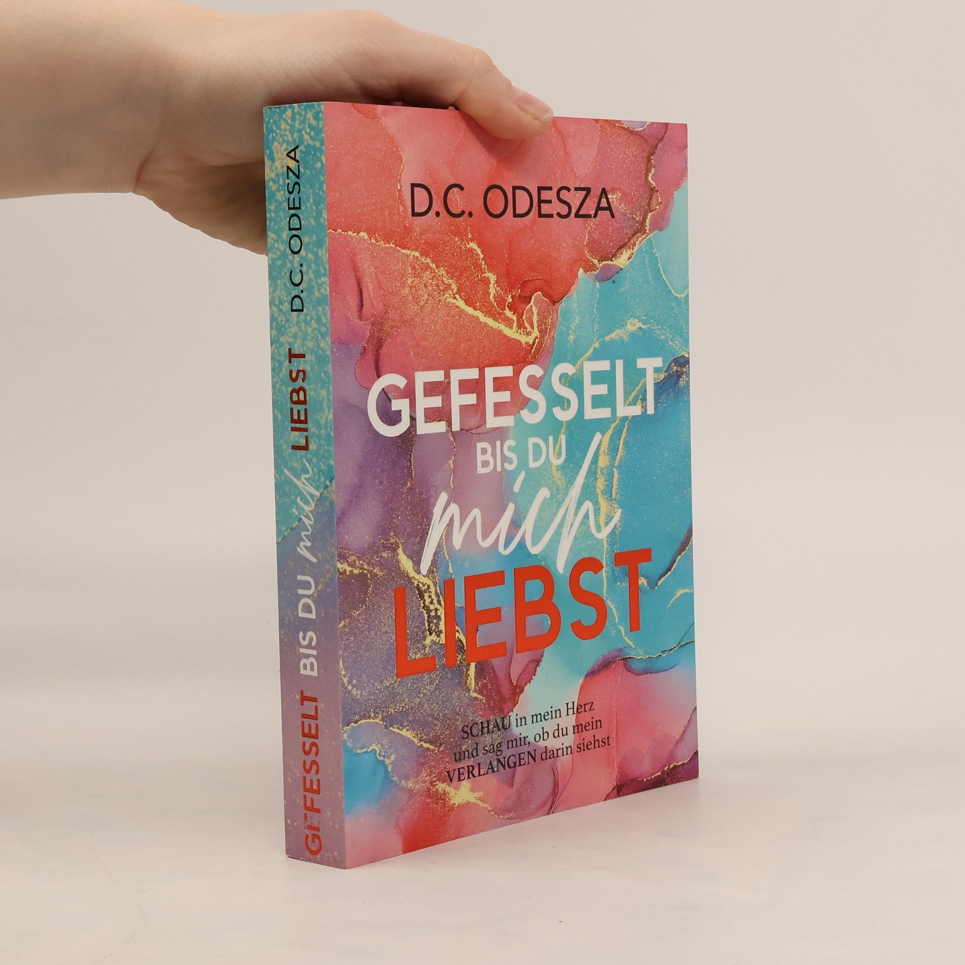 D. C. Odesza GEFESSELT bis du mich LIEBST