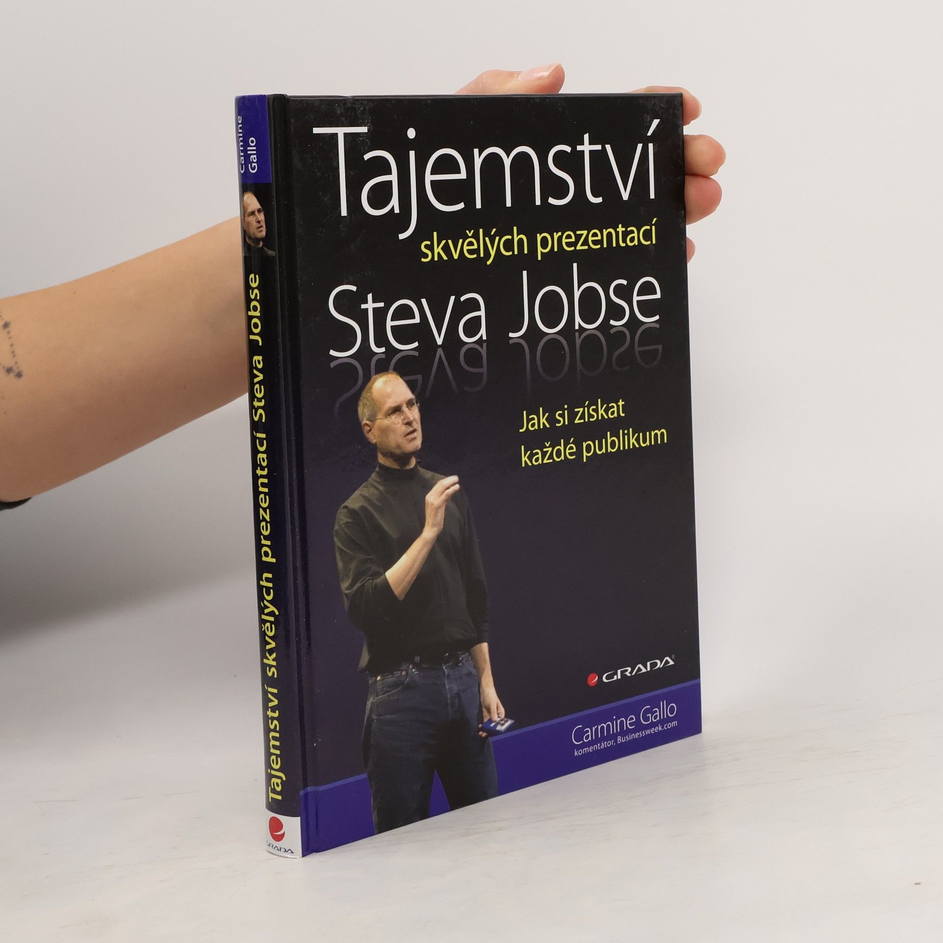 Carmine Gallo Tajemství skvělých prezentací Steva Jobse