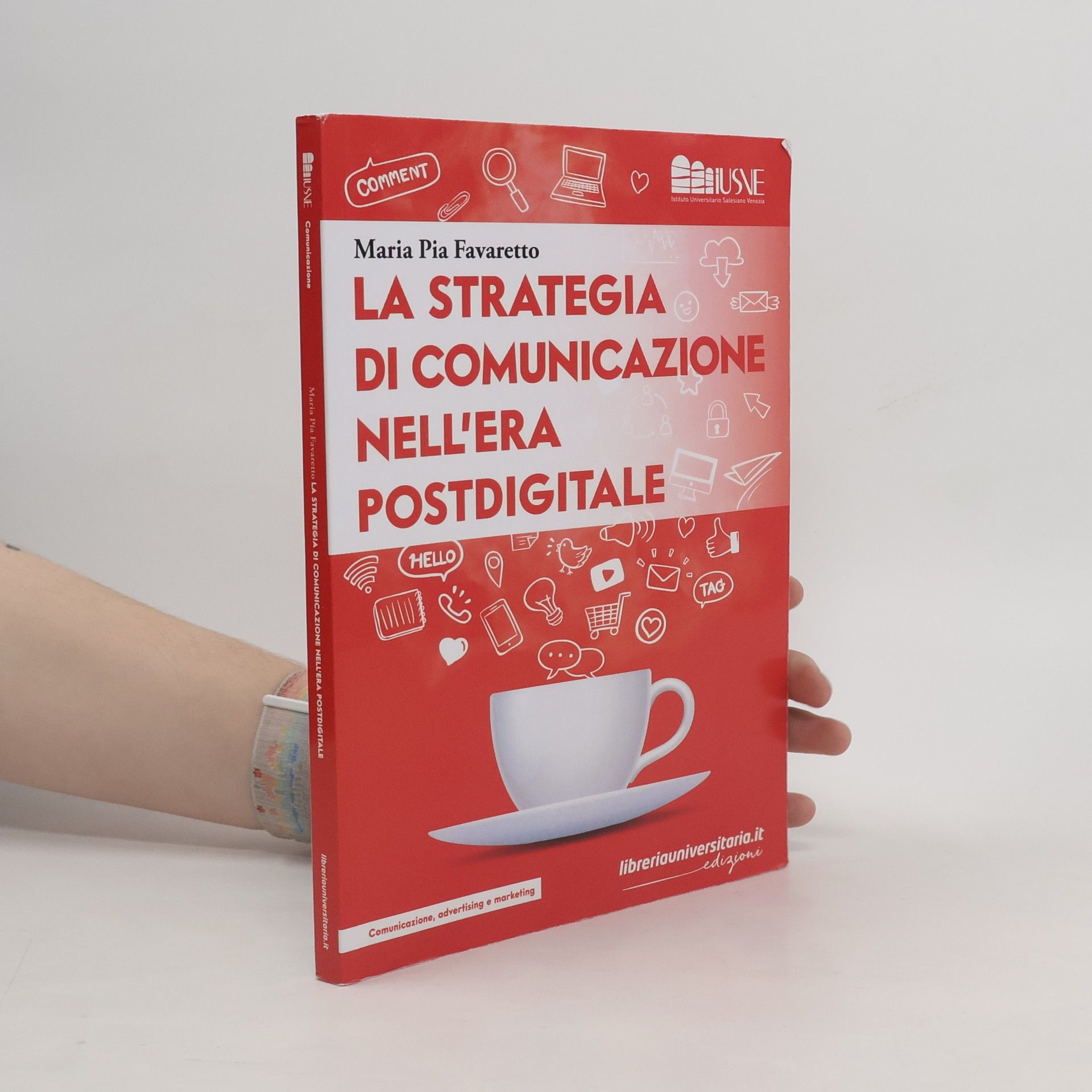 Maria Pia Favaretto La strategia di comunicazione nell'era postdigitale