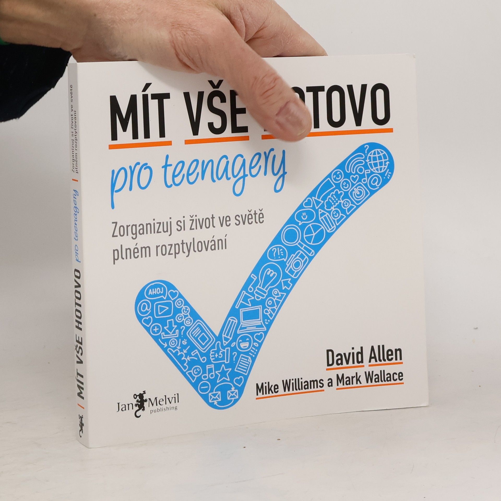 Mít vše hotovo pro teenagery: Zorganizuj si život ve světě plném rozptylování