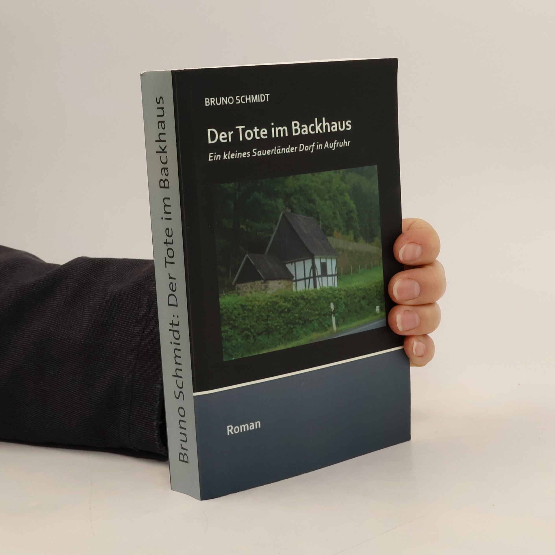 Bruno Schmidt-Bleibtreu Sauerlandromane: Der Tote im Backhaus