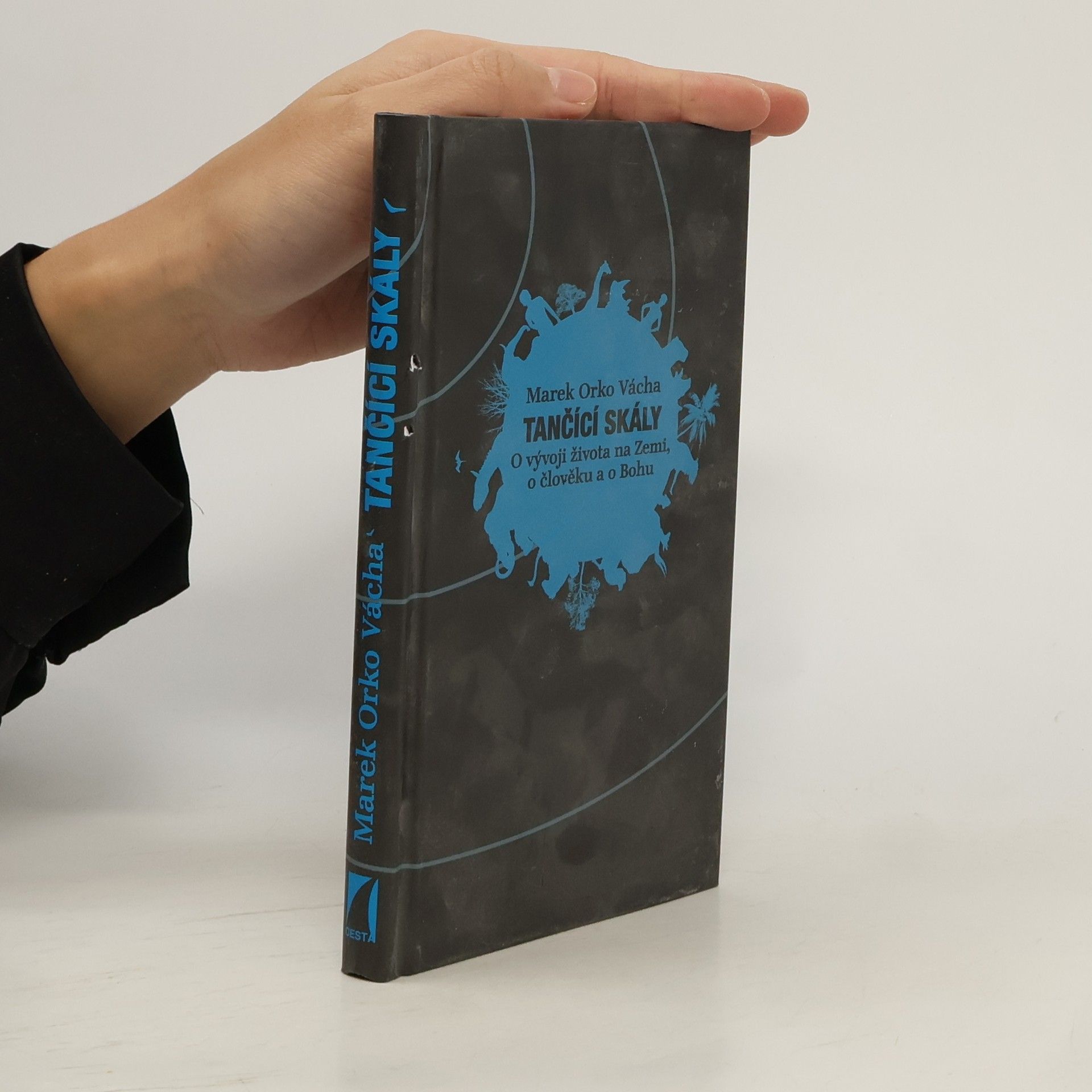 Marek Vácha Tančící skály. O vývoji života na Zemi, o člověku a o Bohu