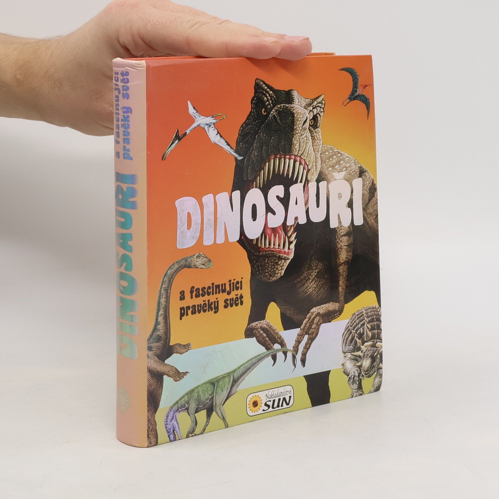 Francisco Arredondo Dinosauři a fascinující pravěký svět