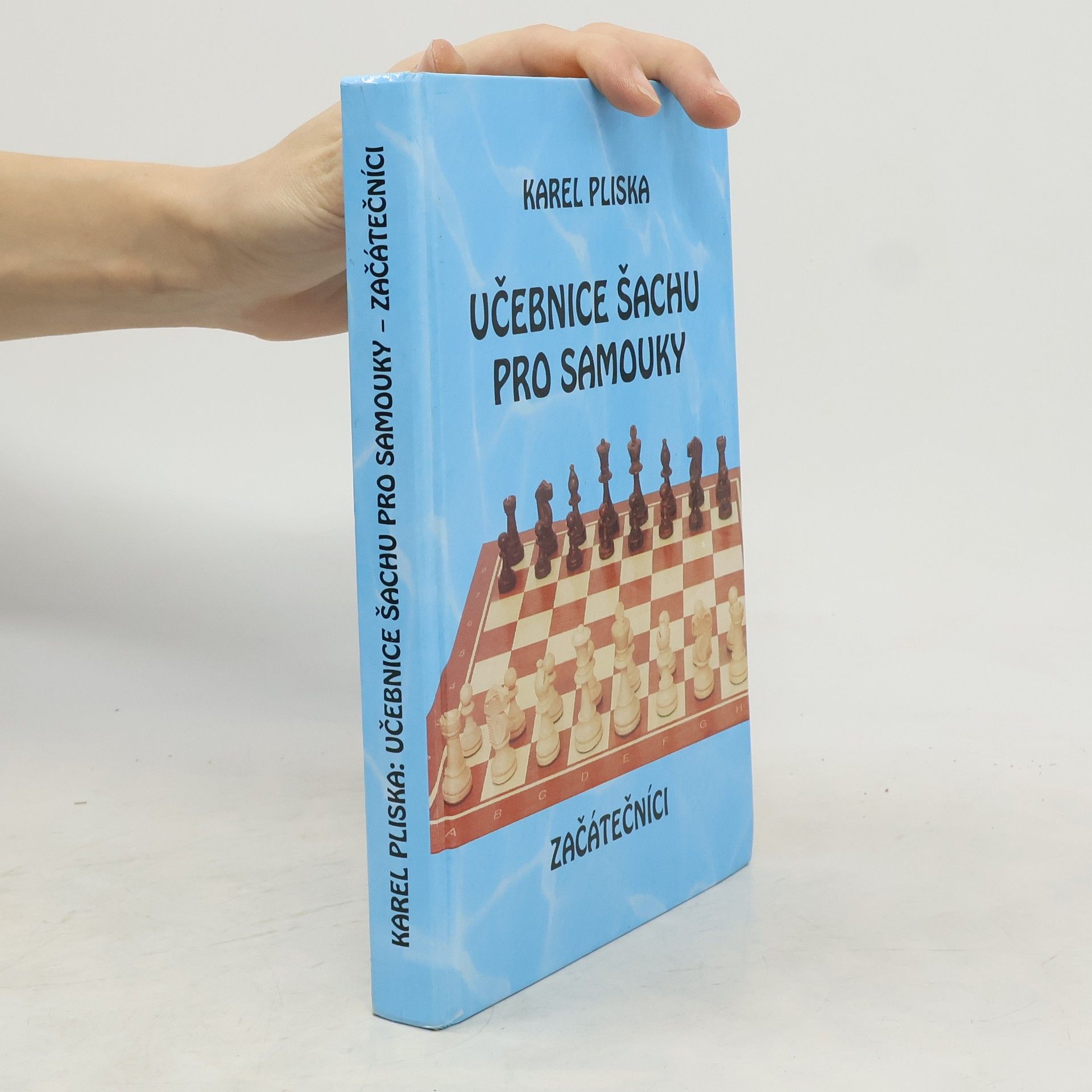 Karel Pliska Učebnice šachu pro samouky. Začátečníci