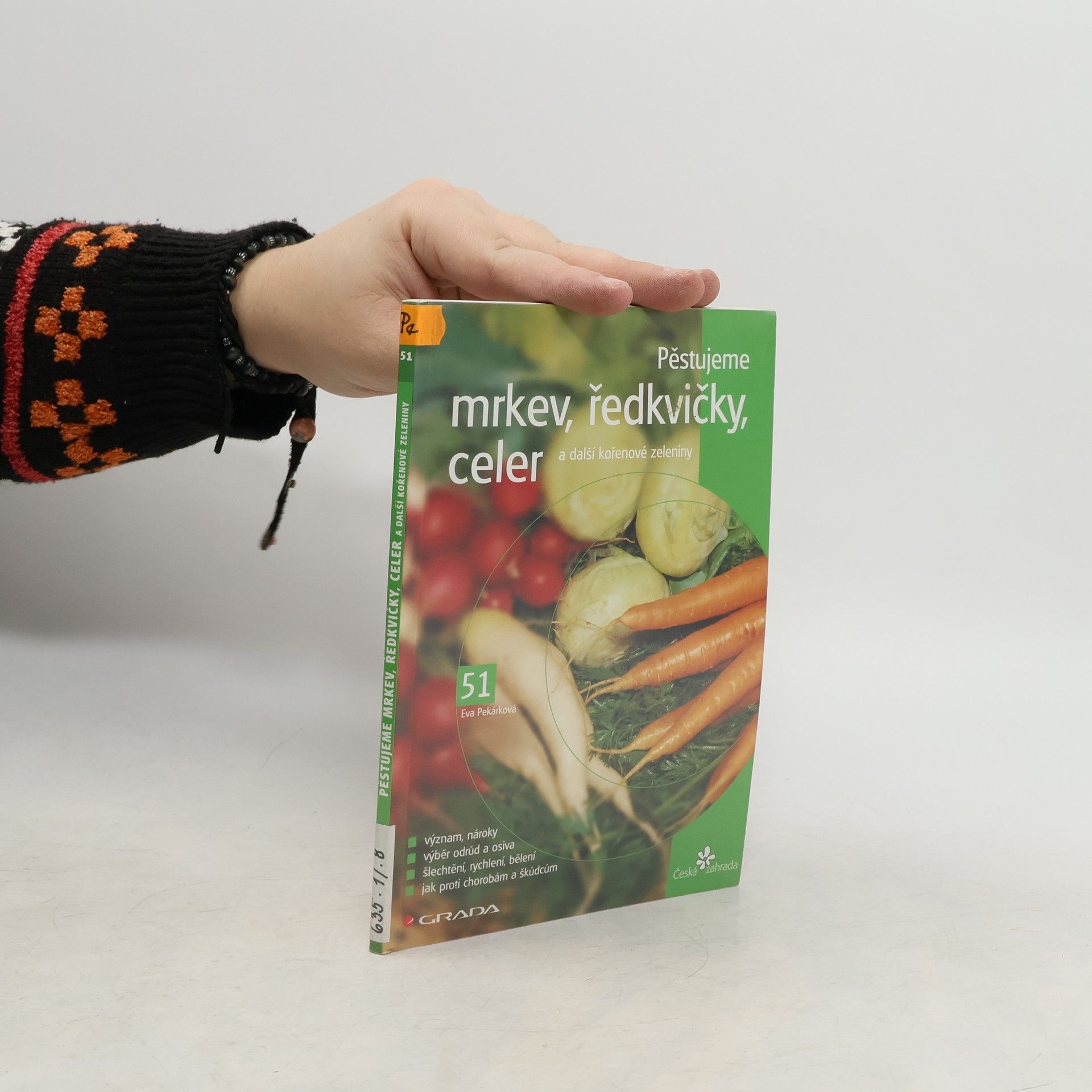 Eva Pekárková Pěstujeme mrkev, ředkvičky, celer a další kořenové zeleniny