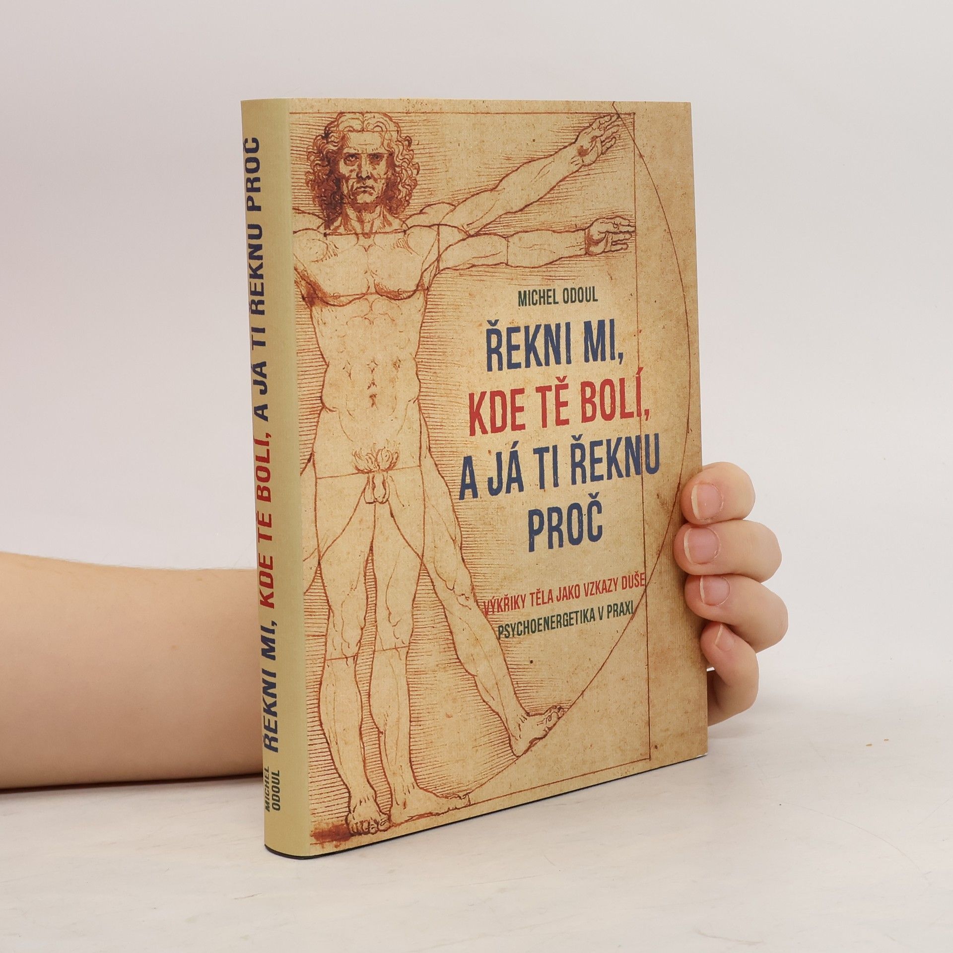 Michel Odoul Řekni mi, kde tě bolí, a já ti řeknu proč