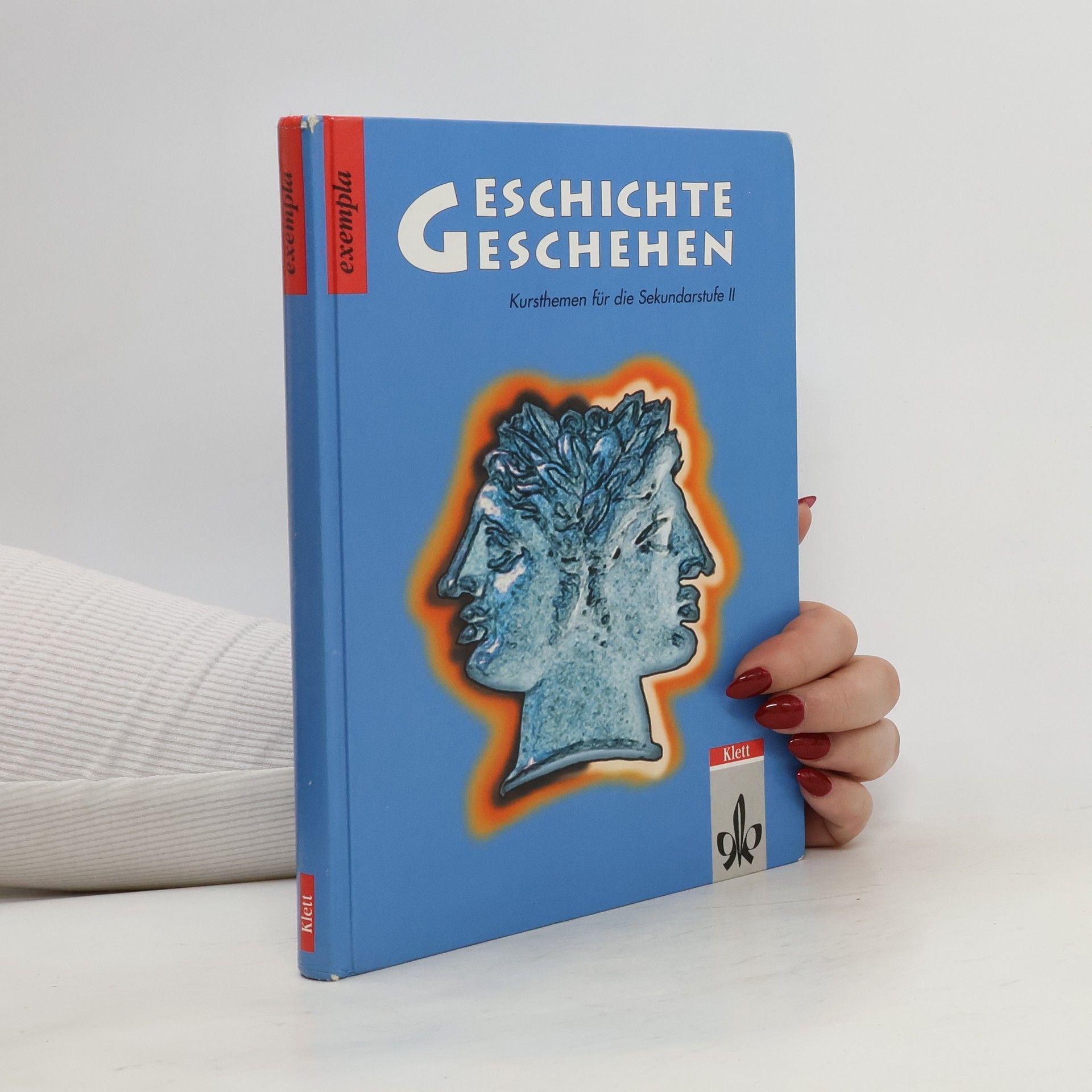 Michael Epkenhans Geschichte und Geschehen Exempla, Band blau