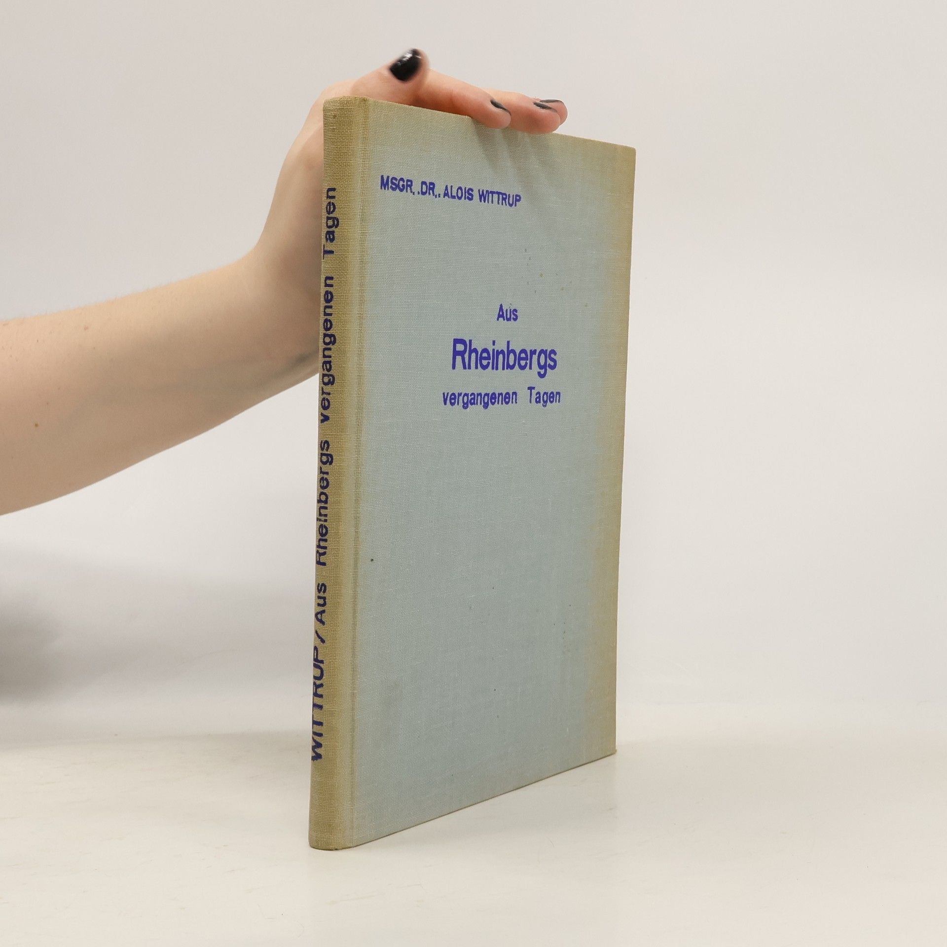 Aloys Wittrup Aus Rheinbergs vergangenen Tagen