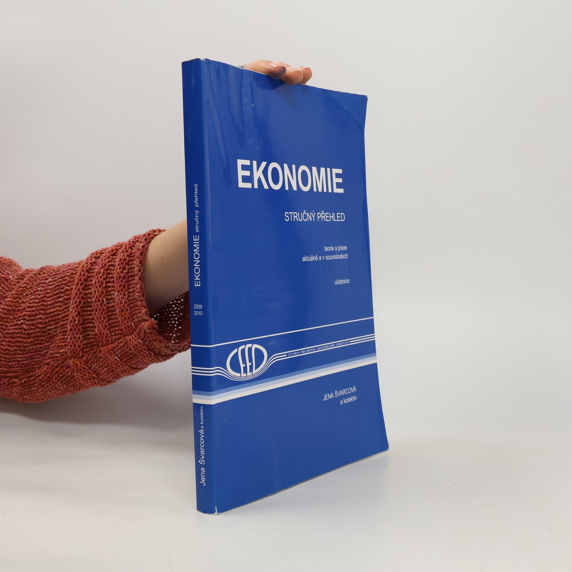 Jena Švarcová Ekonomie: Stručný přehled - teorie a praxe aktuálně a v souvislostech