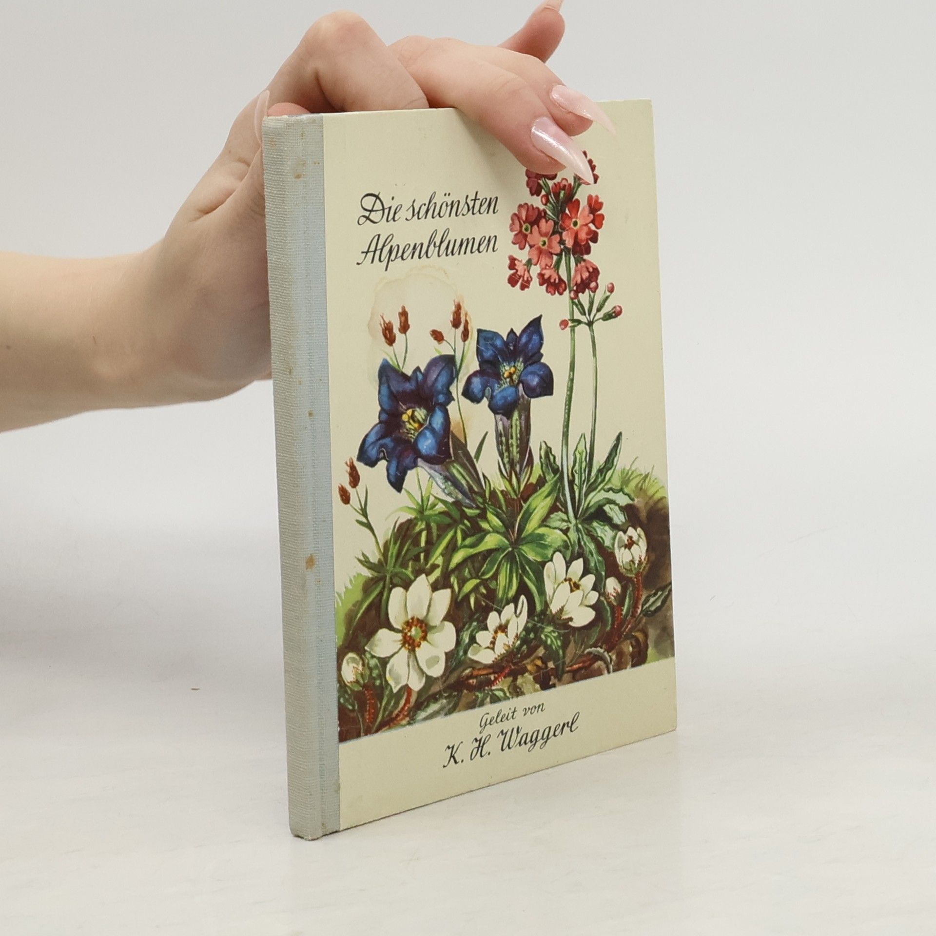 Karl Heinrich Waggerl Die schönsten Alpenblumen