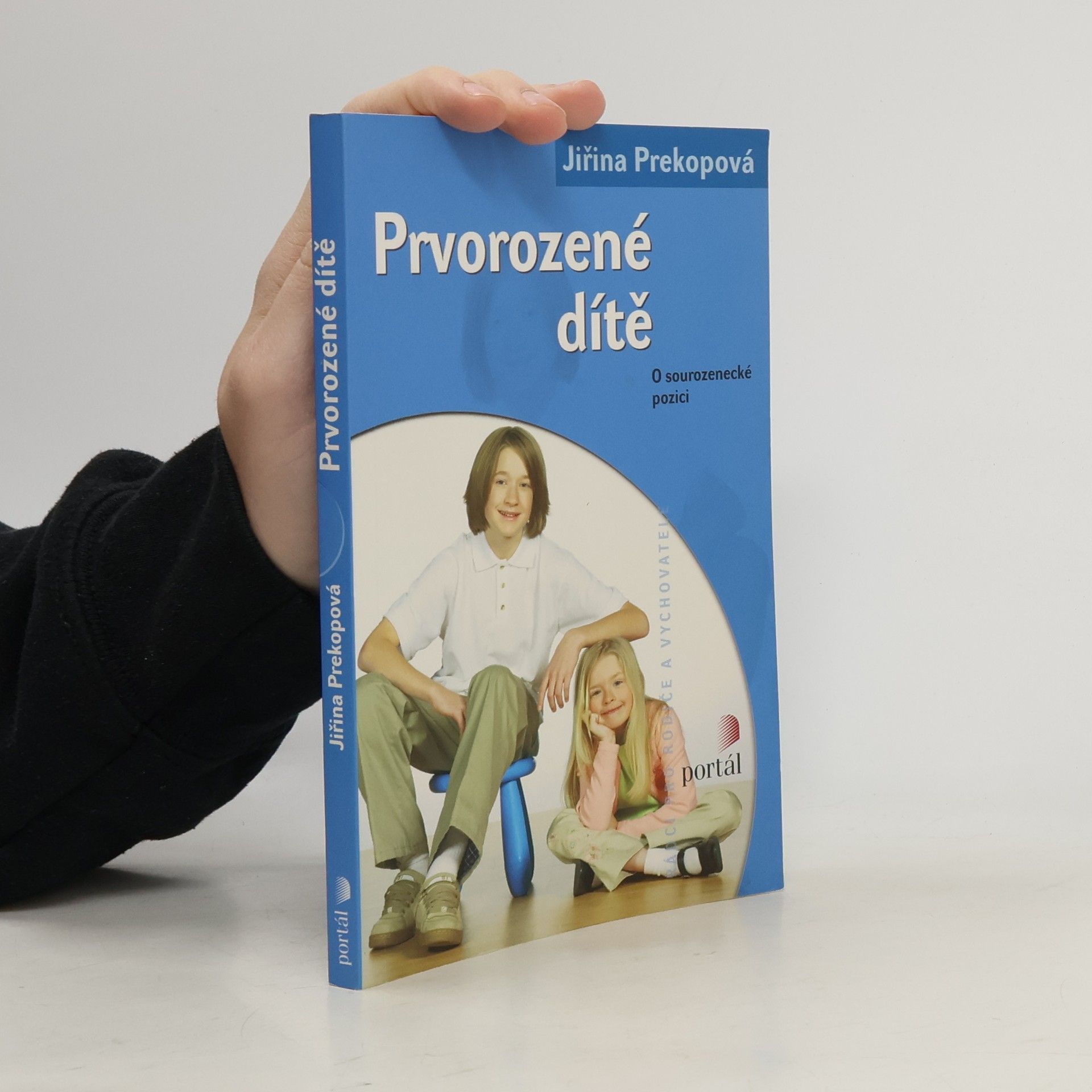 Jirina Prekop Prvorozené dítě. O sourozenecké pozici