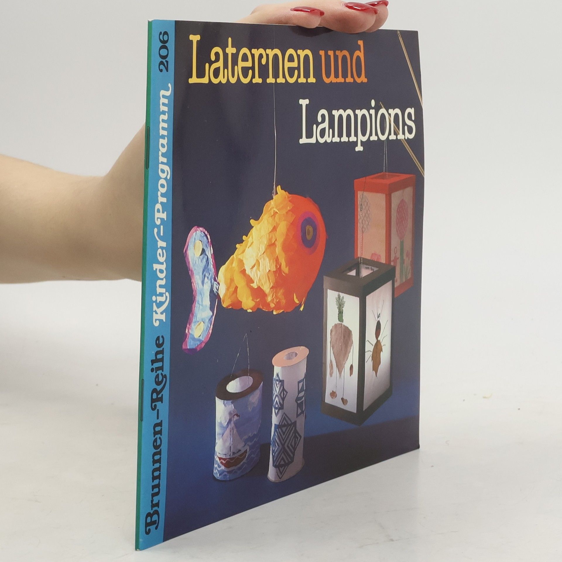 Kolektiv autorů Laternen und Lampions für Feste und Umzüge