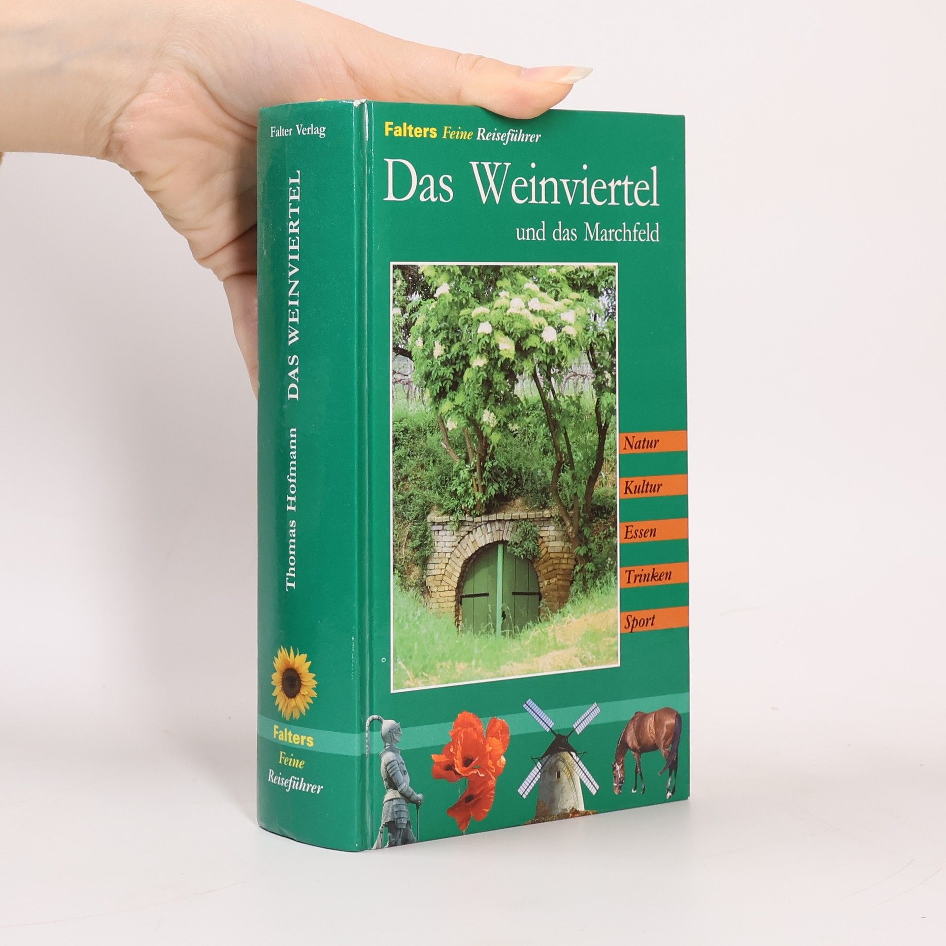 Thomas Hofmann Das Weinviertel und das Marchfeld