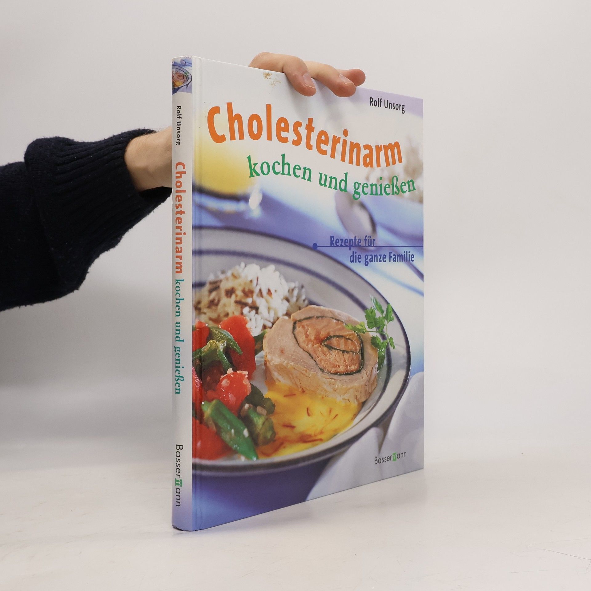 Rolf Unsorg Cholesterinarm kochen und genießen