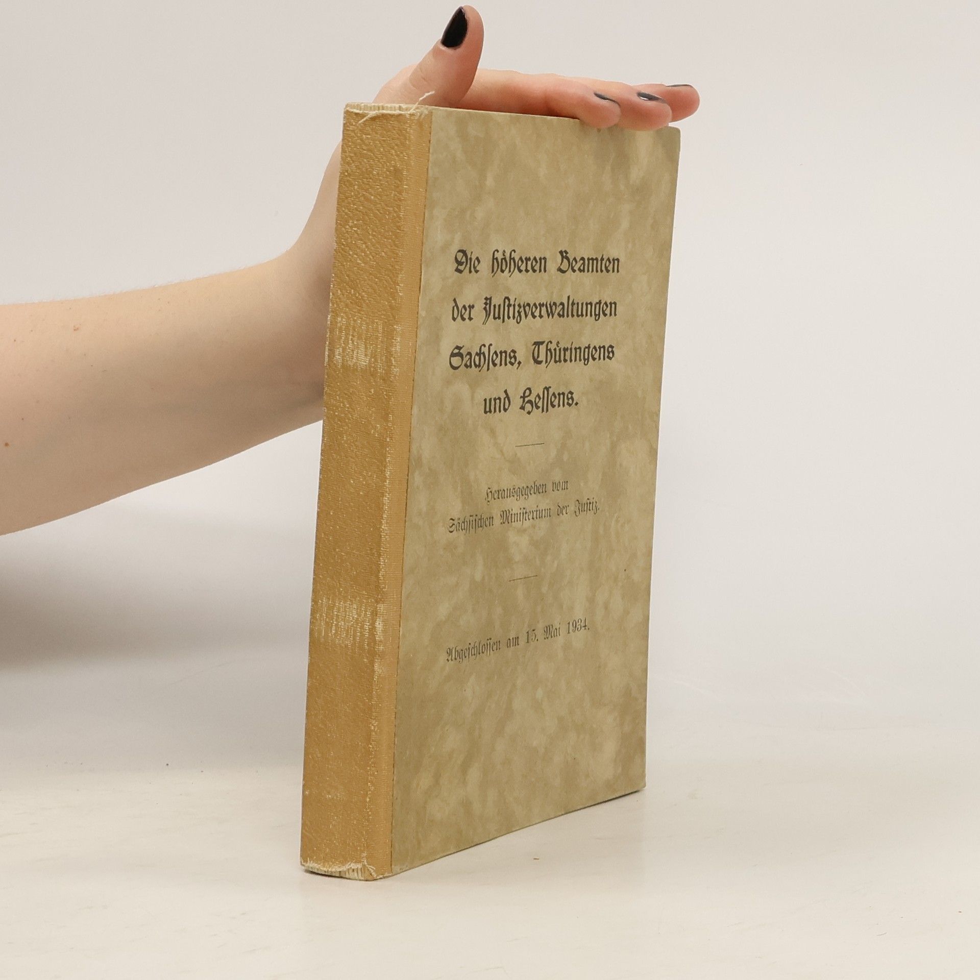 Autorenkollektiv Die höheren Beamten der Justizverwaltungen Sachsens, Thüringens und Hessens