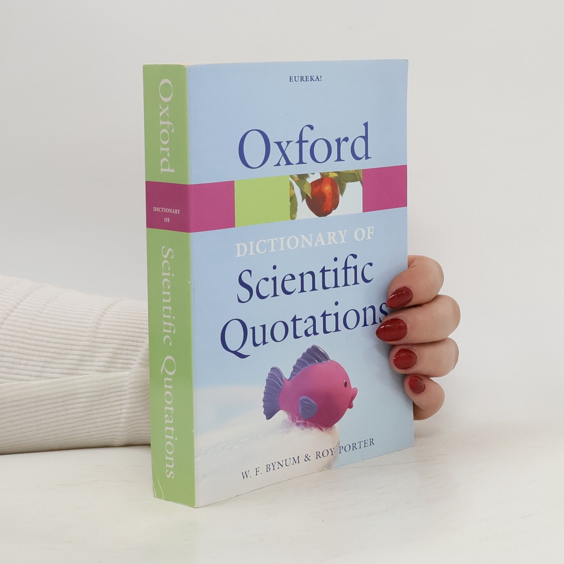 William F. Bynum Oxford Paperback Reference: Oxford Dictionary of Scientific Quotations