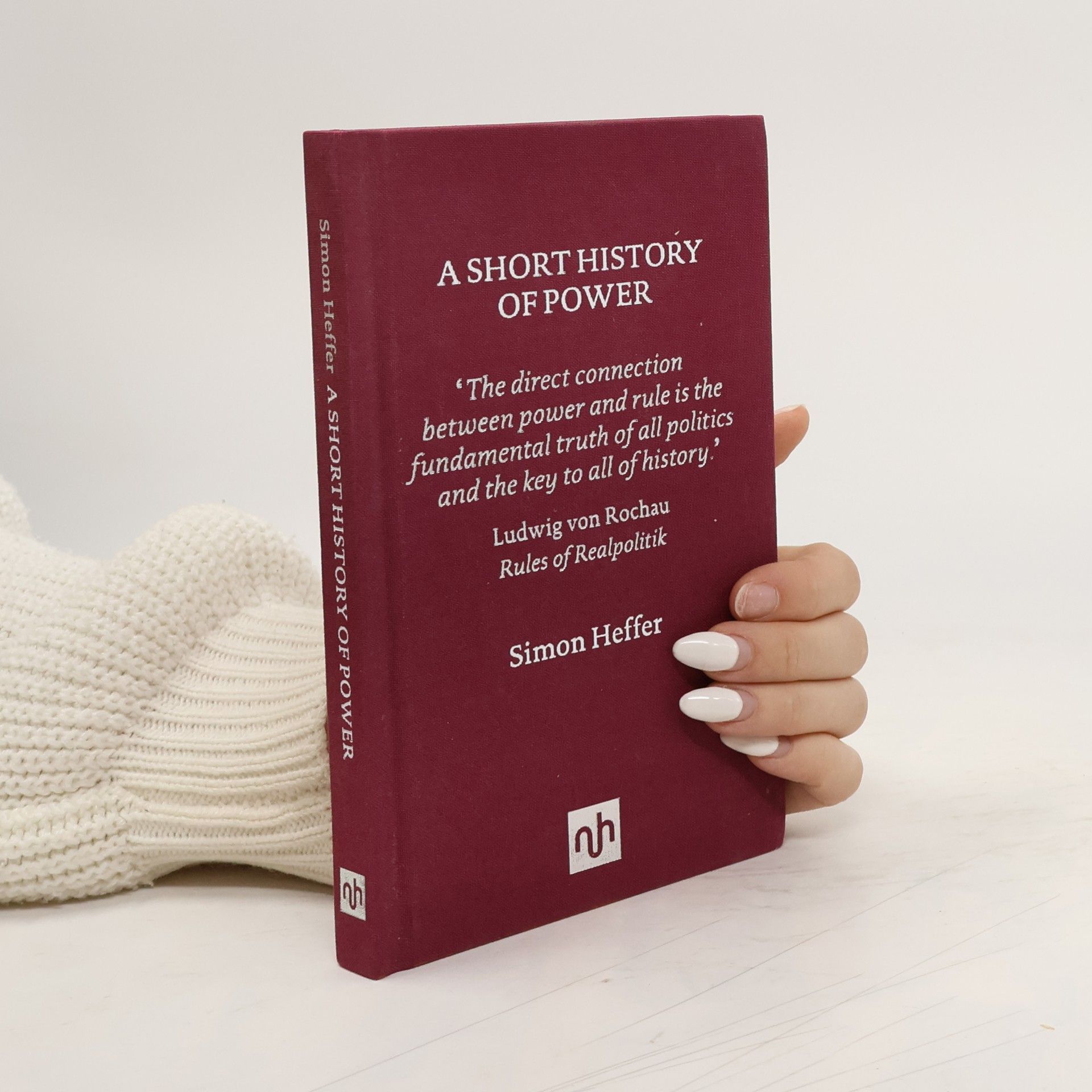 Simon Heffer A Short History of Power