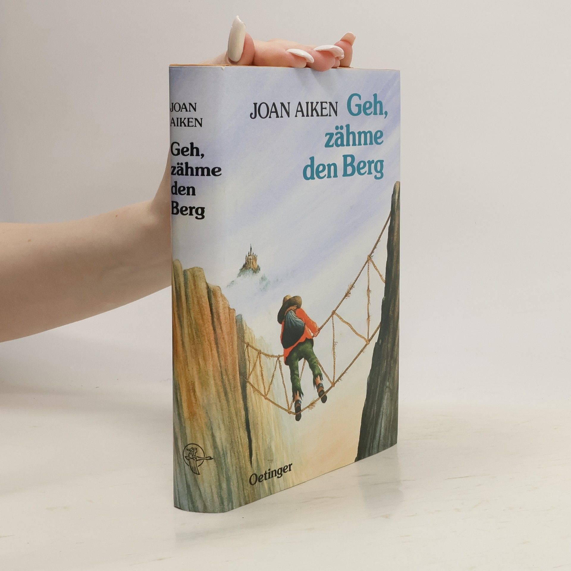 Joan Aiken Geh, zähme den Berg