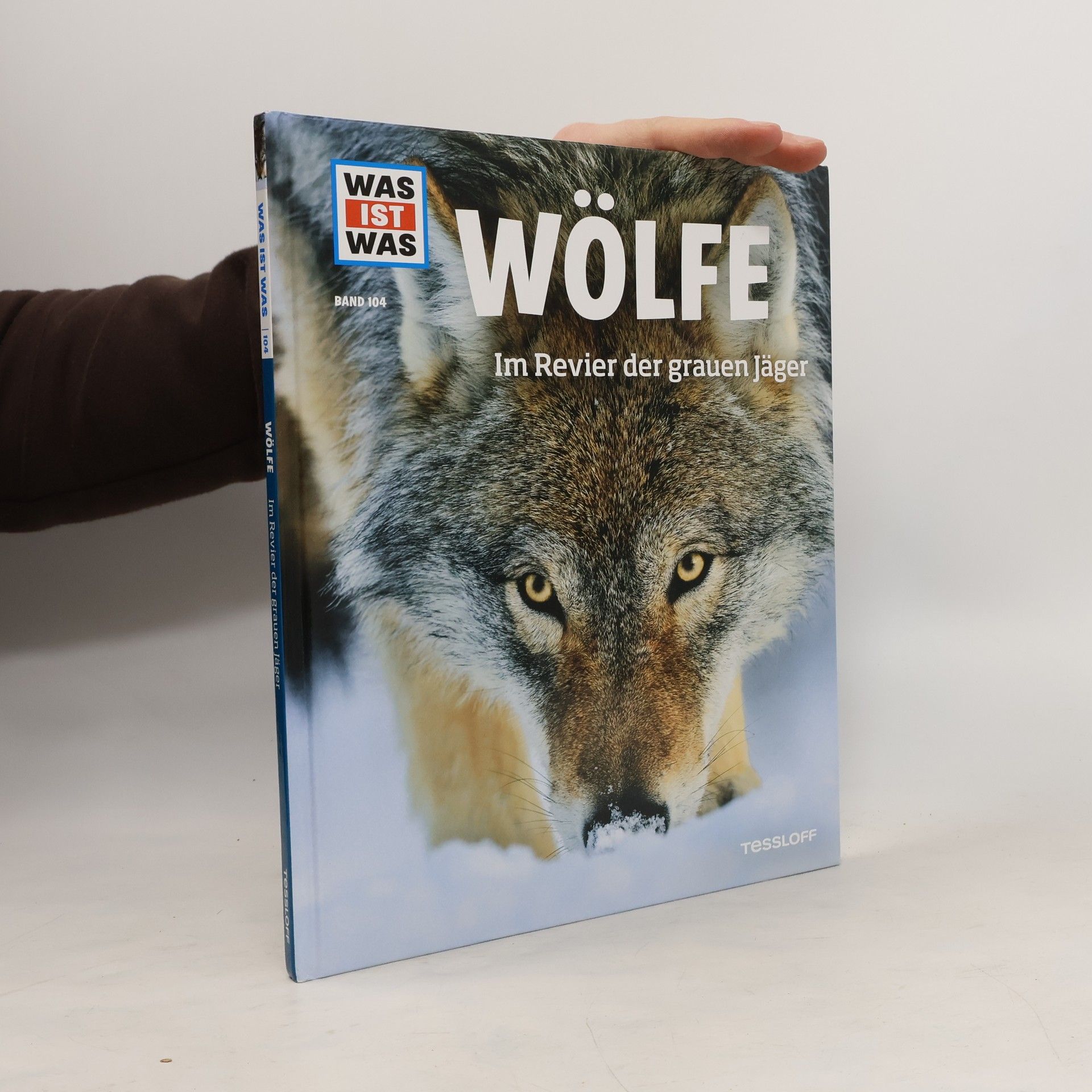 Till Meyer Was ist Was 104 Wölfe. Im Revier der grauen Jäger