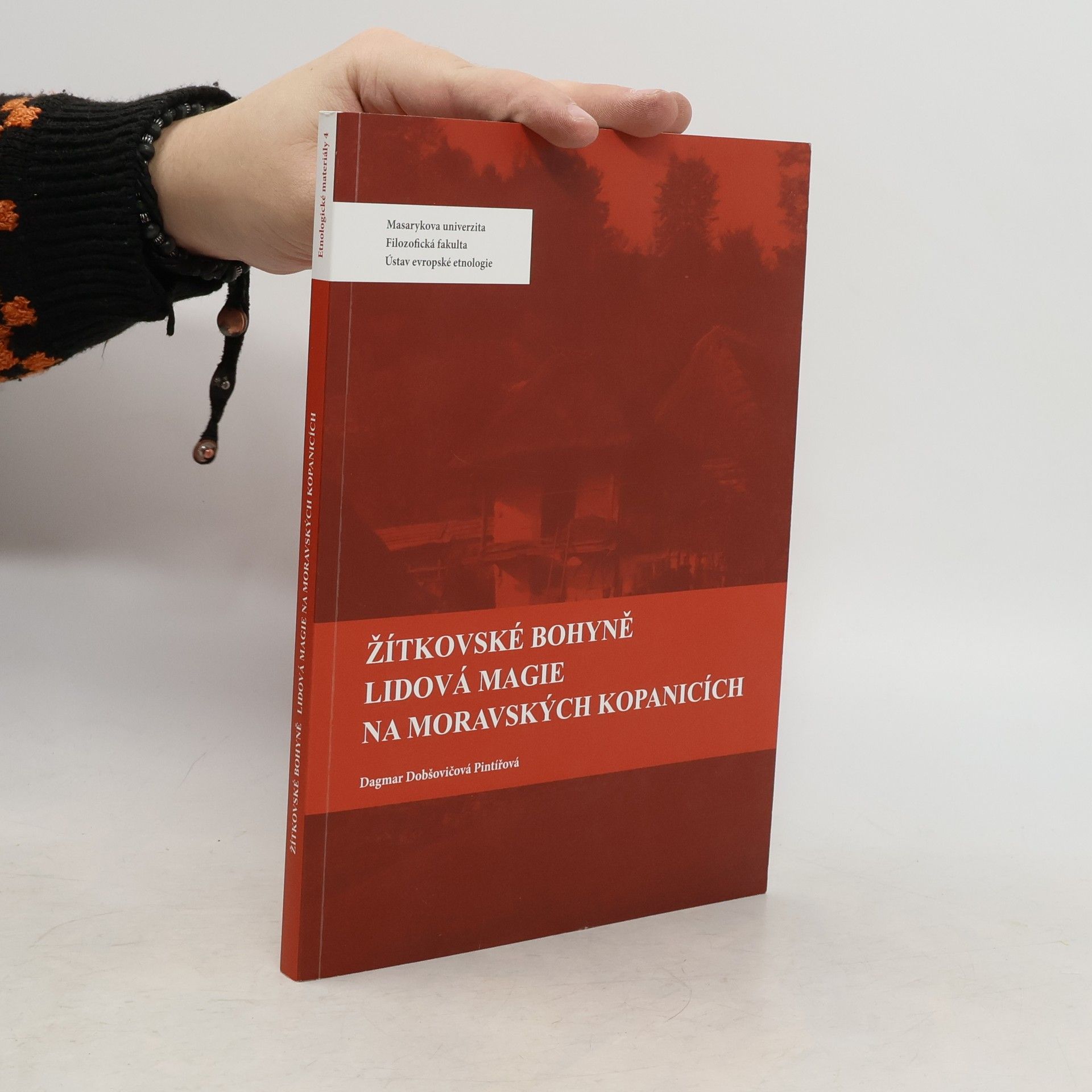 Dagmar Dobšovičová Žítkovské bohyně : lidová magie na Moravských Kopanicích