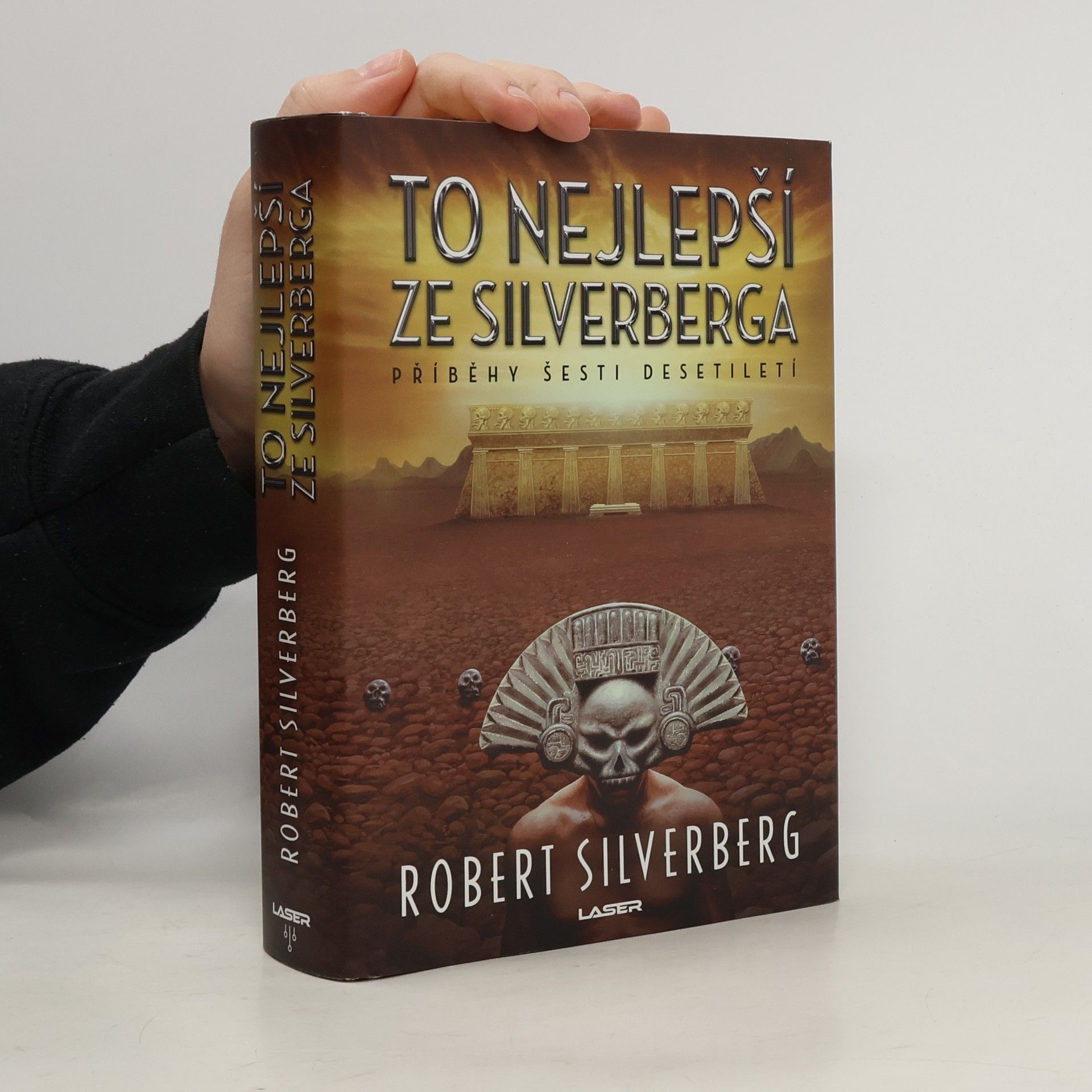 Robert Silverberg To nejlepší ze Silverberga : příběhy šesti desetiletí
