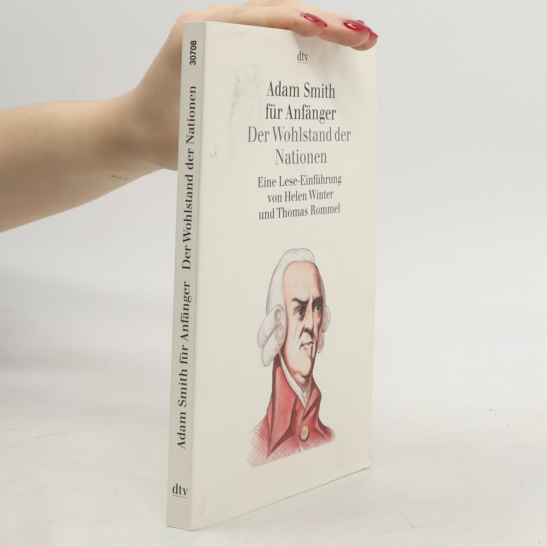 Adam Smith für Anfänger - Der Wohlstand der Nationen