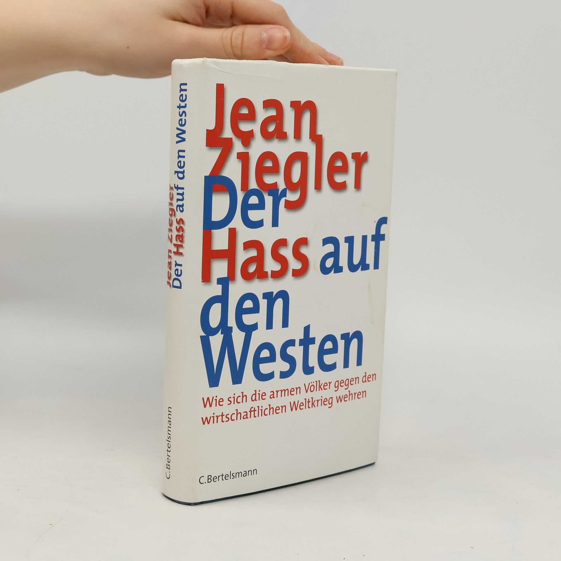 Jean Ziegler Der Hass auf den Westen